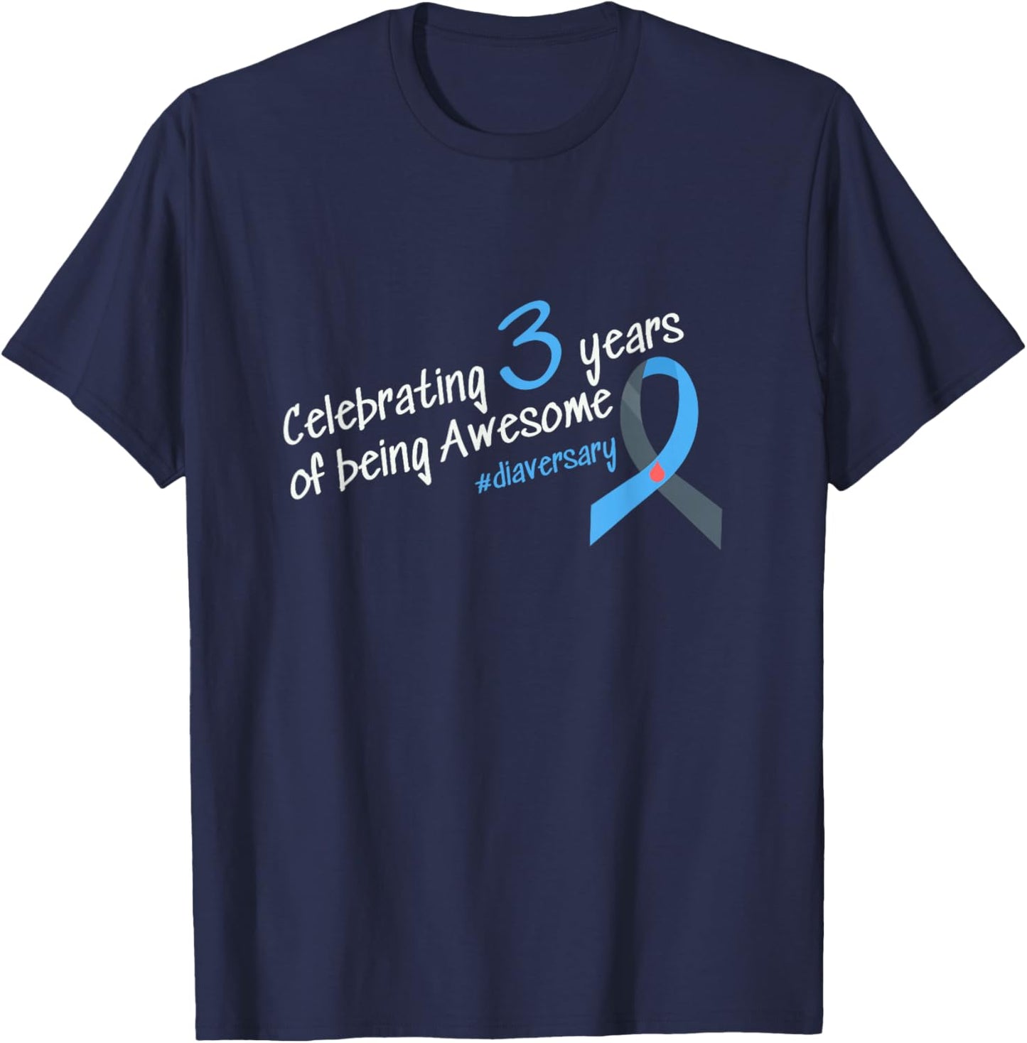 Third Diaversary, Celebrating 3 years of being Awesome T-Shirt - T-Shirt | Navy