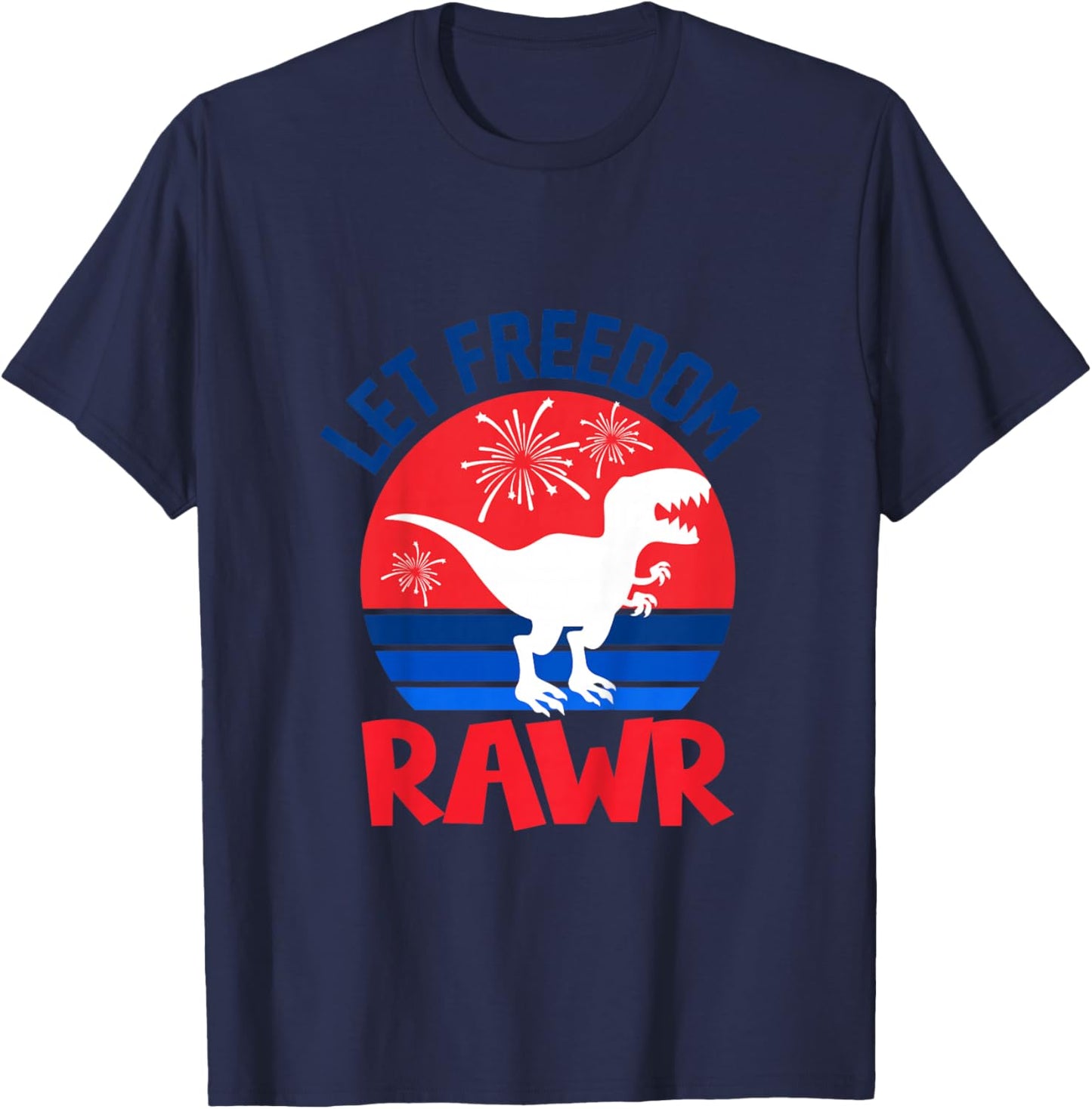 Let Freedom Rawr Cute Dinosaur Dino 4th Of July Baby Toddler T-Shirt - T-Shirt | Navy