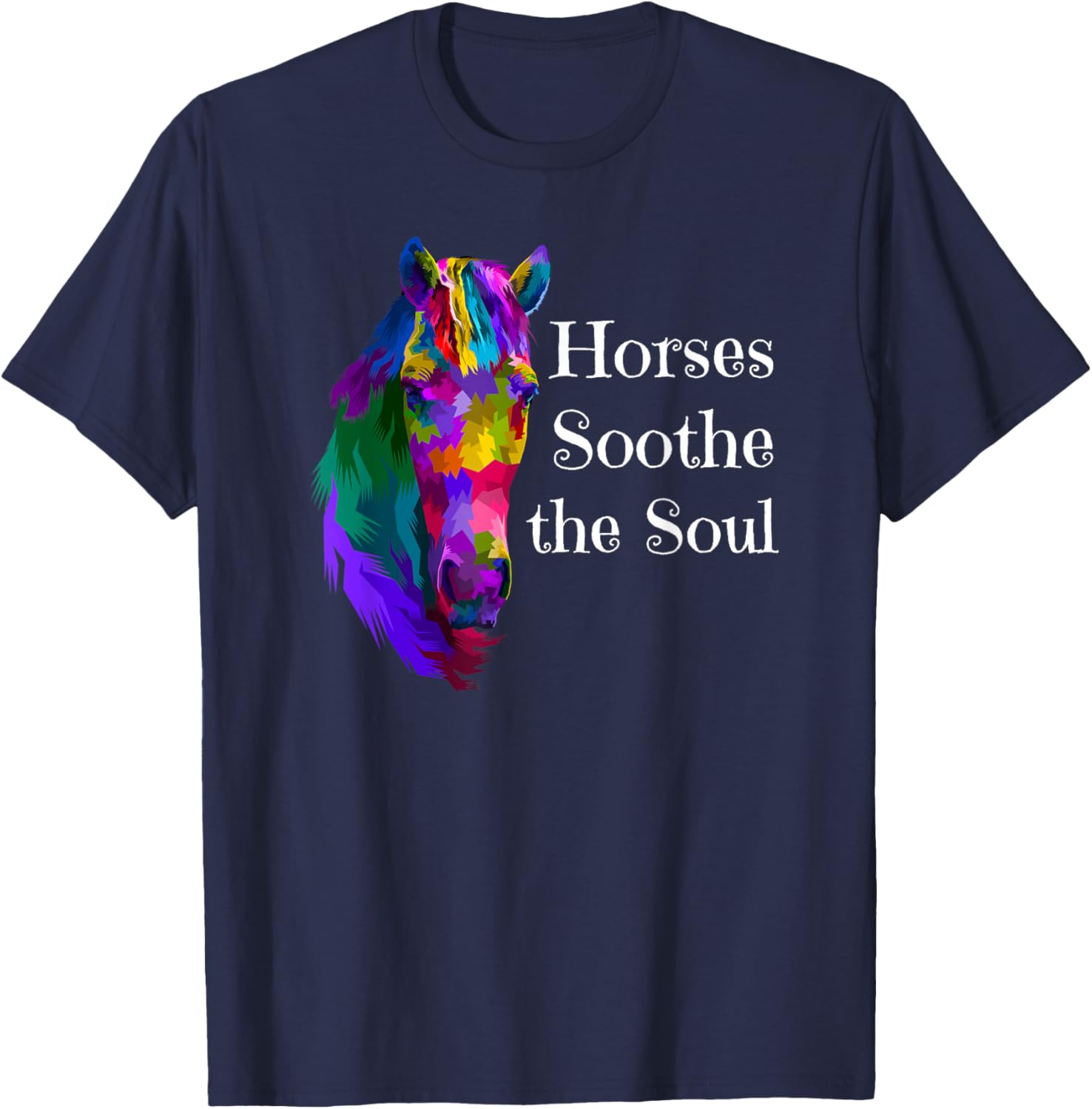 Horses Soothe Soul Horse Calming Therapy Equine Therapist T-Shirt - T-Shirt | Navy