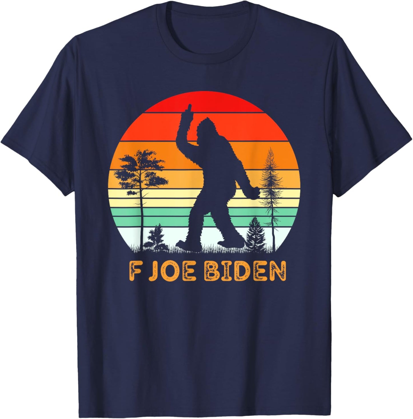 F Joe Biden Bigfoot Flipping the Bird Retro Vintage T-Shirt - T-Shirt | Navy