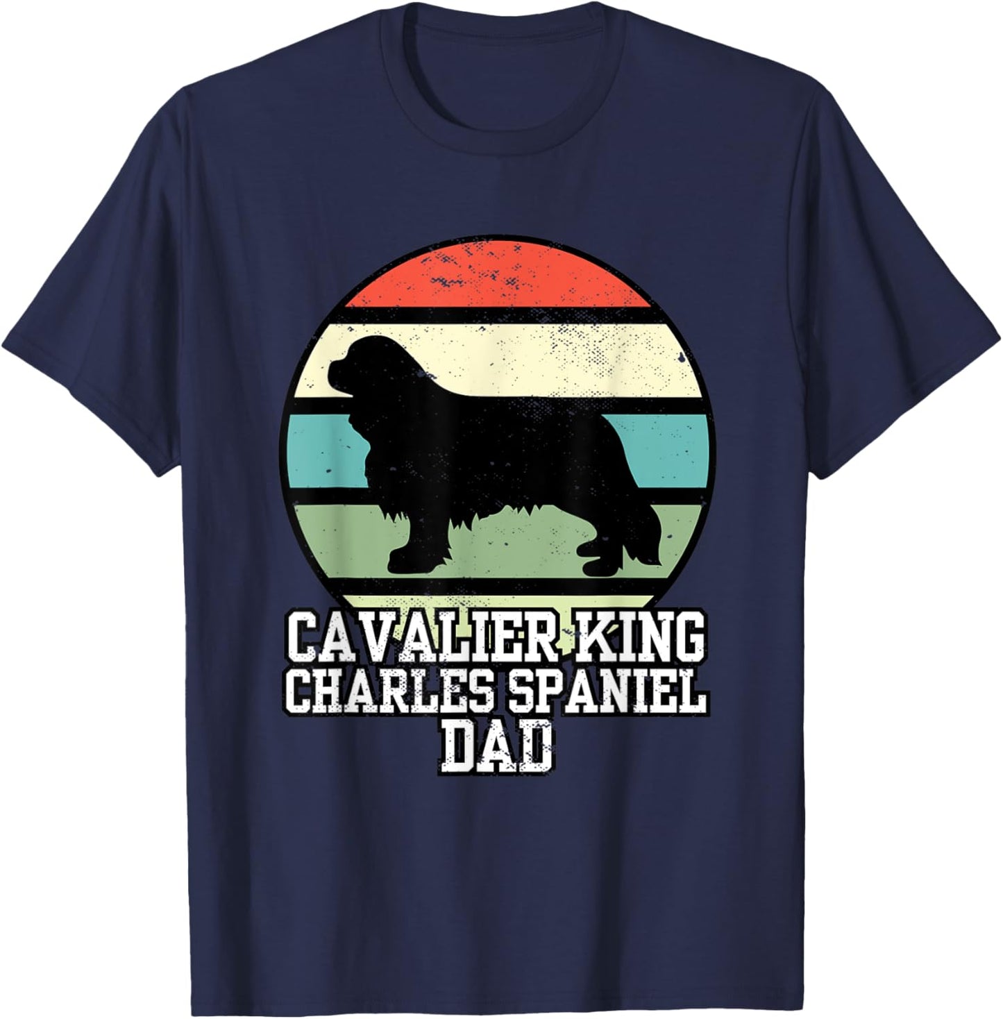 Cavalier King Charles Spaniel Dad I Cavalier King Charles T-Shirt - T-Shirt | Navy