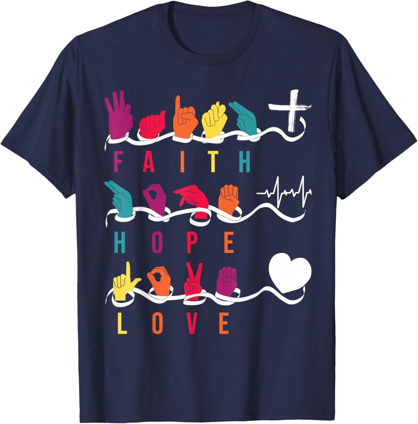 Faith Hope Love ASL American Sign Language T-Shirt - T-Shirt | Navy