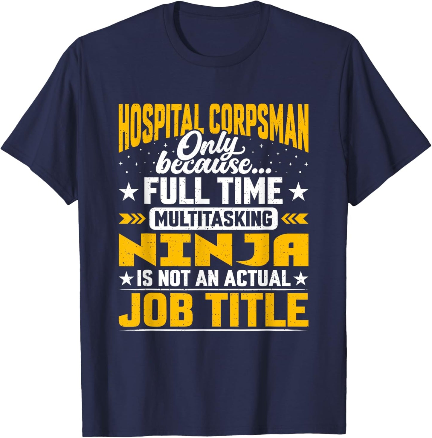 Funny Hospital Corpsman Job Title T-Shirt - T-Shirt | Navy