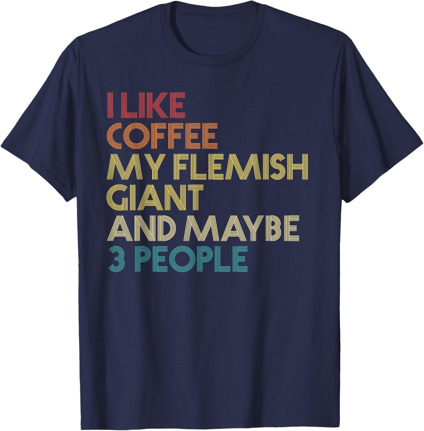 Flemish Giant Rabbit Owner Funny Coffee Quote Vintage Retro T-Shirt - T-Shirt | Navy