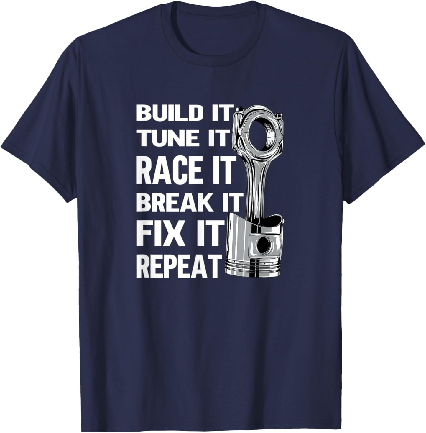 Build it tune it race it Turbo Wheel Auto Engine Garage T-Shirt - T-Shirt | Navy