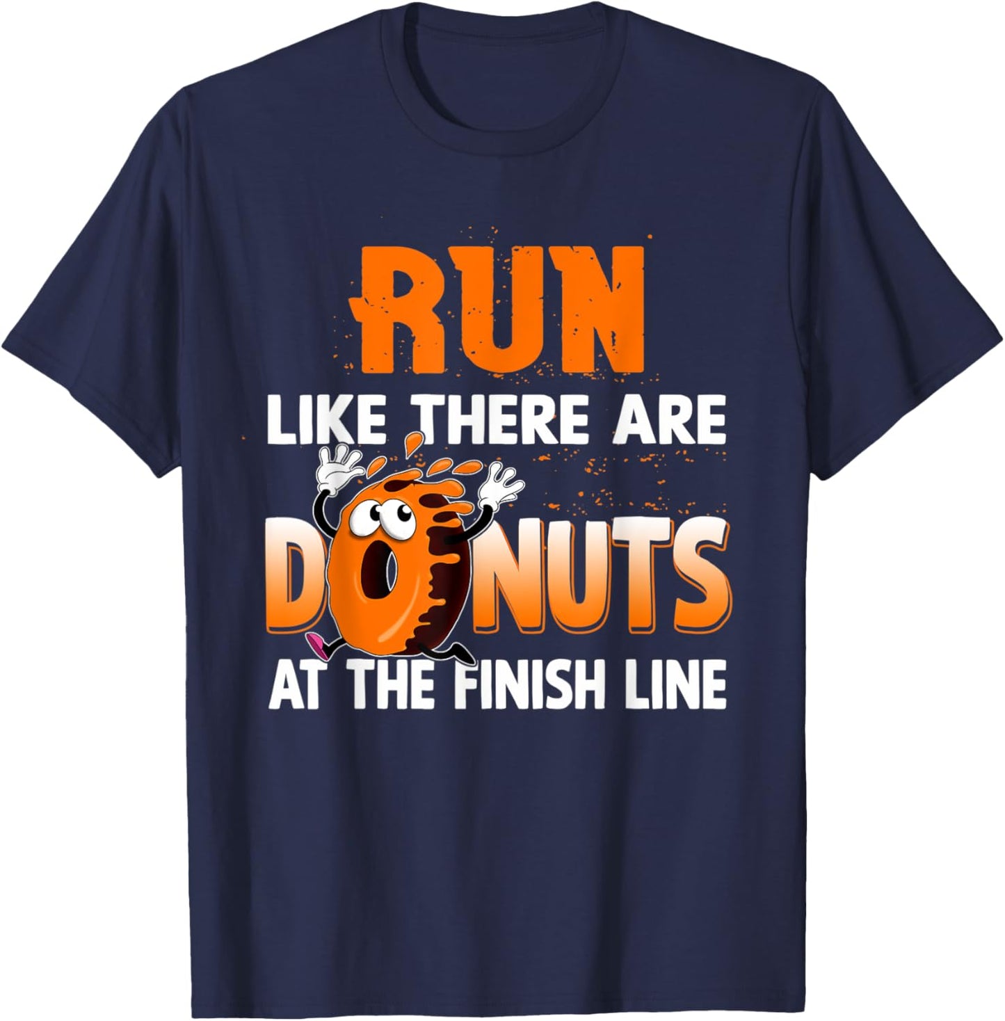 Run Like There are Donuts at the Finish Line Marathon T-Shirt - T-Shirt | Navy