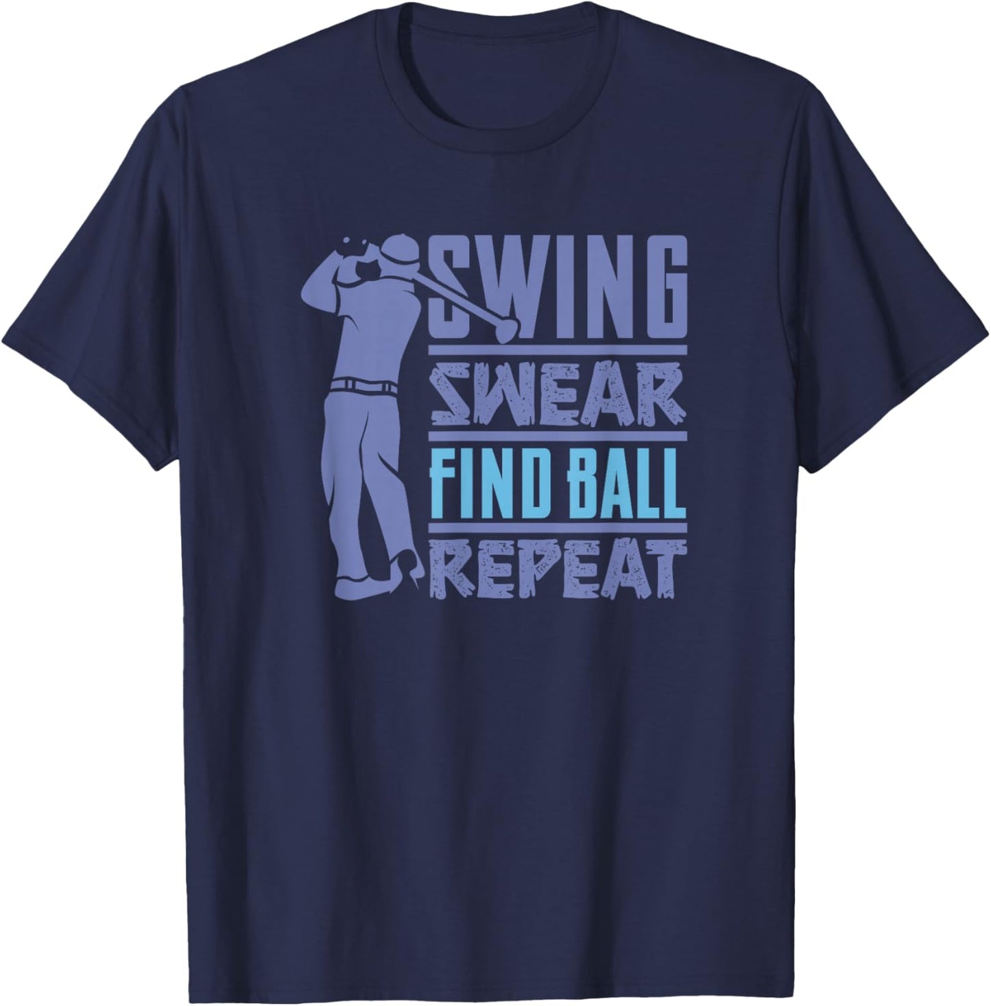 Swing, Swear, Find - Golf cart golfer costume - golfing T-Shirt - T-Shirt | Navy