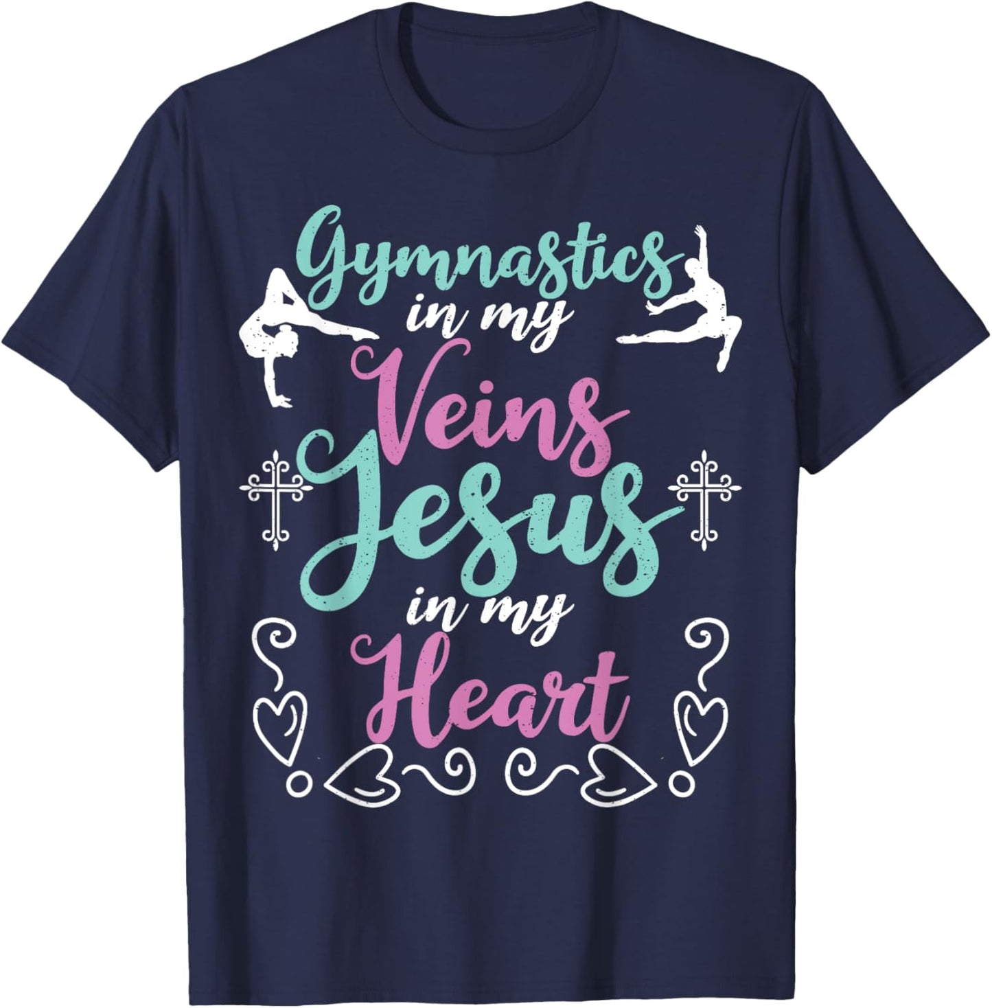 Gymnastics In My Veins Jesus In My Heart Christian Gymnasts T-Shirt - T-Shirt | Navy