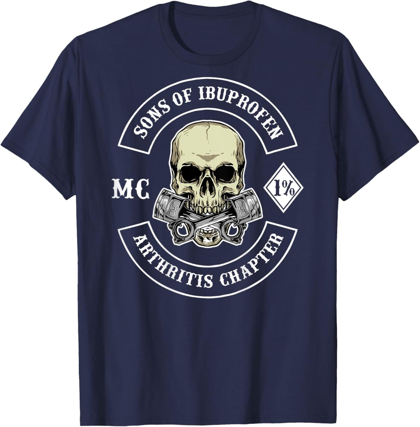 Sons of Ibuprofen Arthritis Chapter Biker Shirts T-Shirt - T-Shirt | Navy