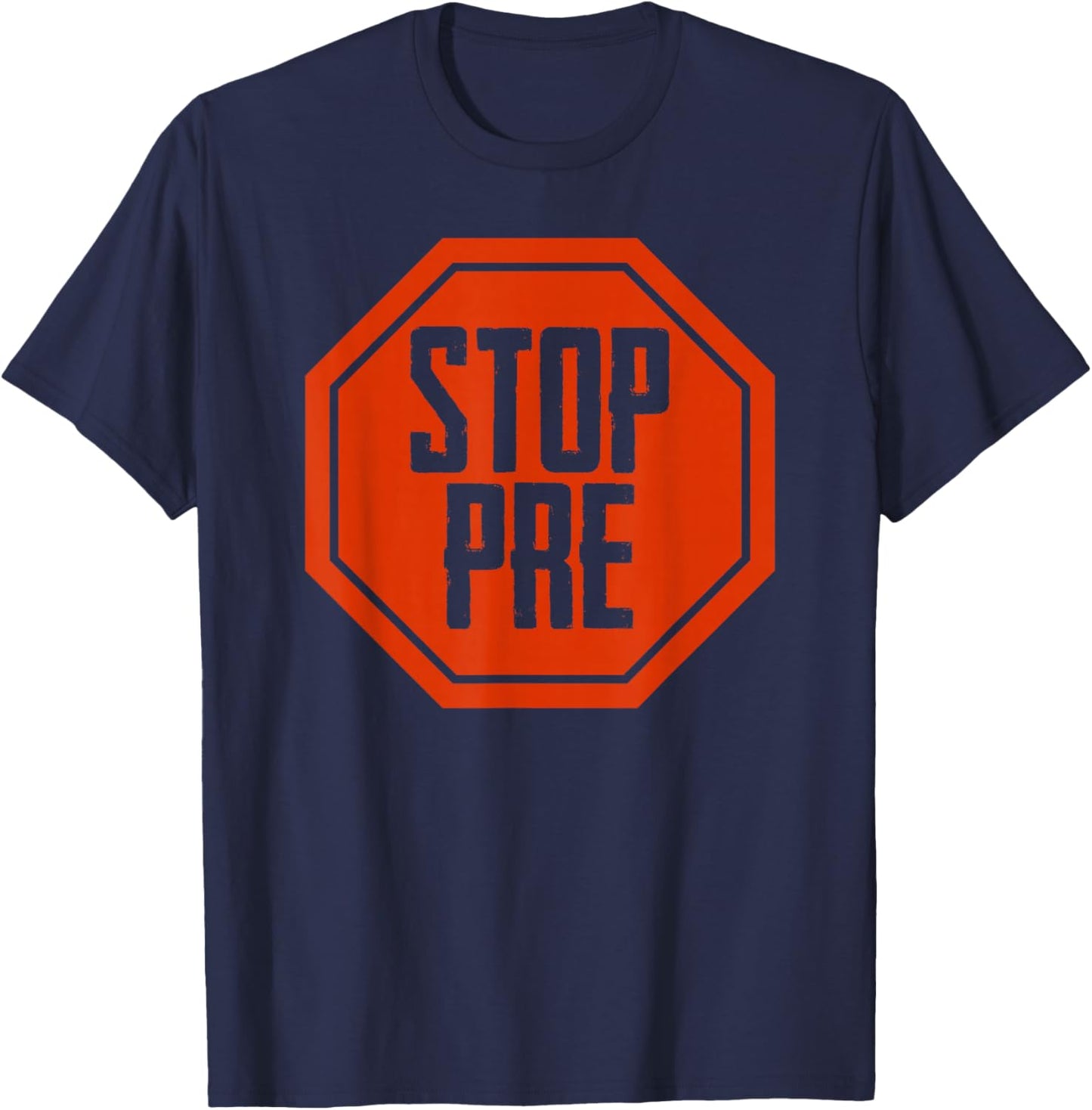 Stop Pre Long Distance Running Technique Runner Enthusiasts T-Shirt - T-Shirt | Navy