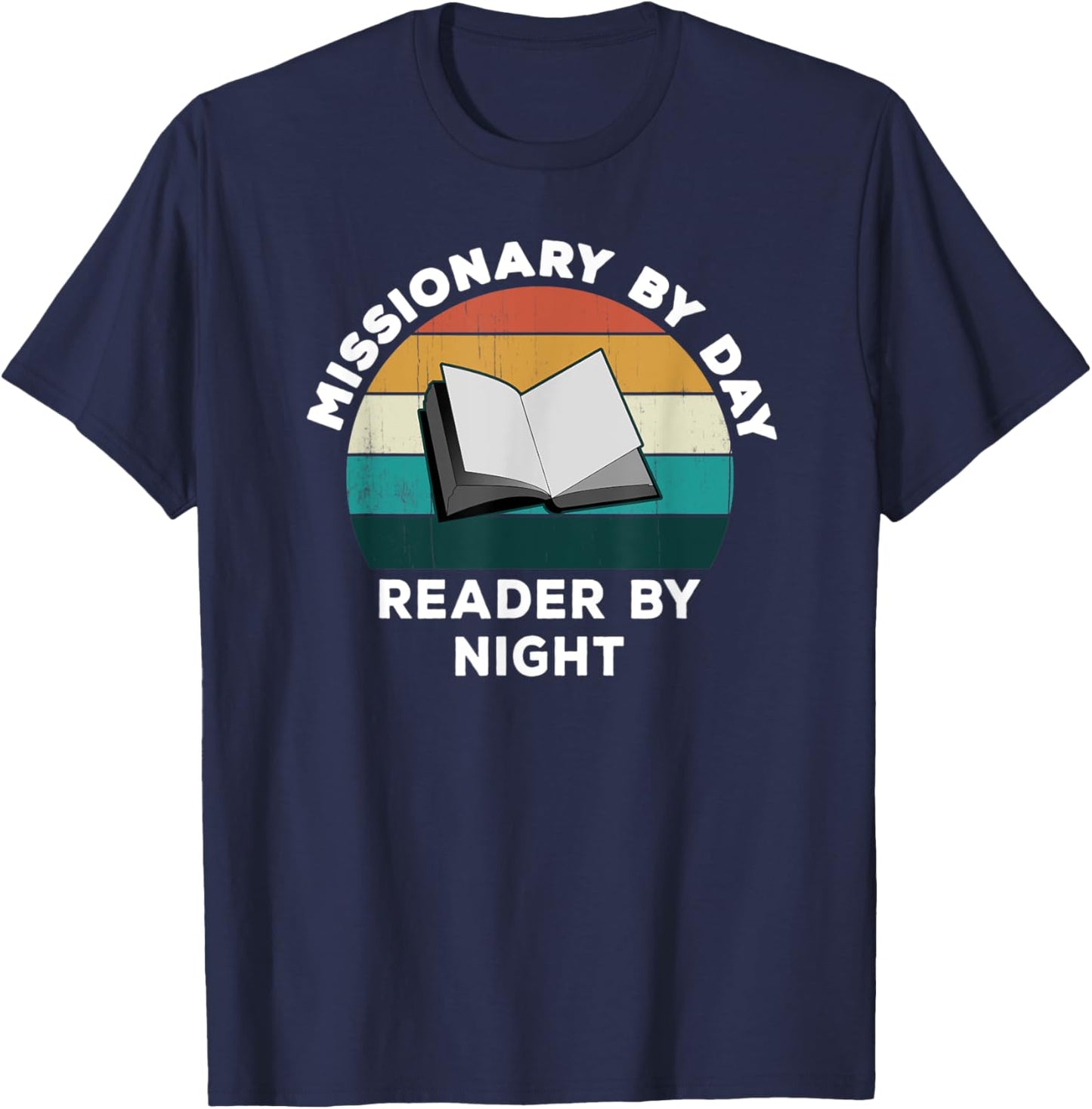 Funny Missionary By Day Reader By Night: Cool Book Lover T-Shirt - T-Shirt | Navy