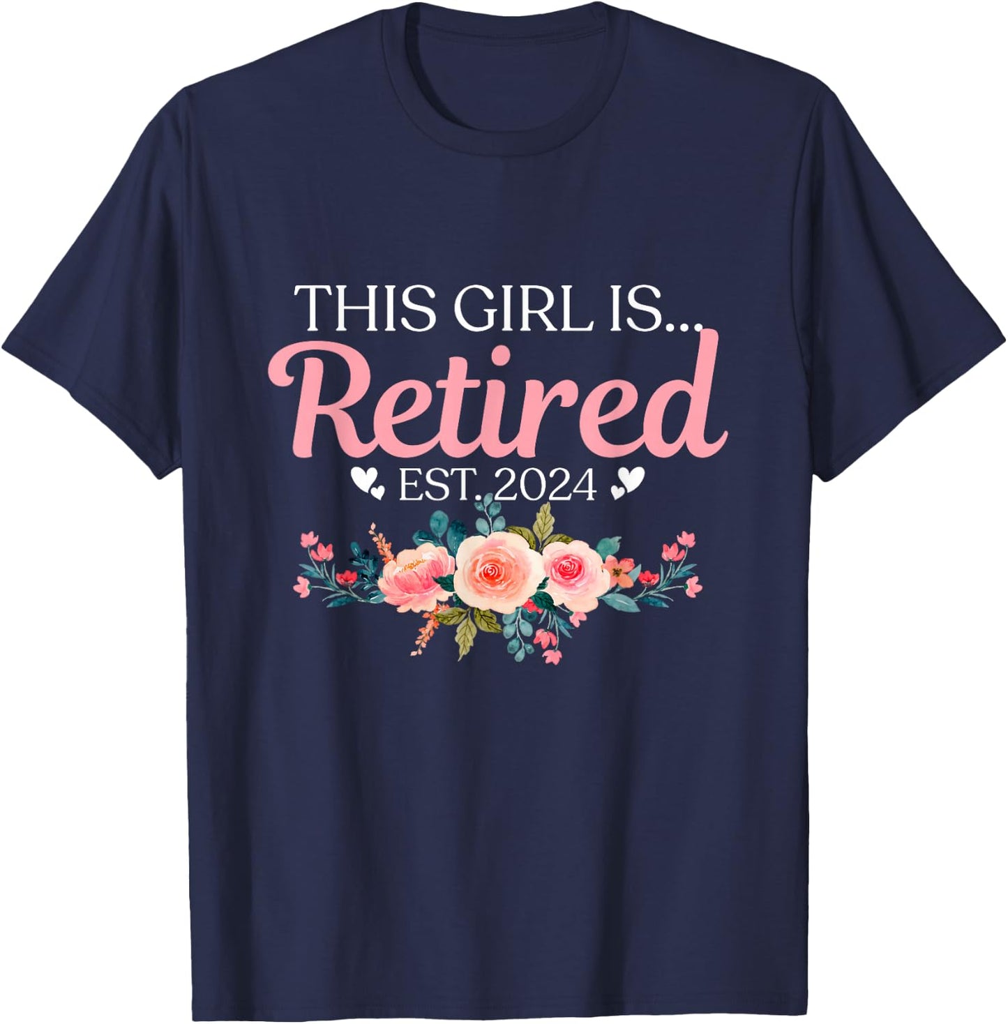 This Girl Is Retired Est. 2024 T-Shirt - T-Shirt | Navy