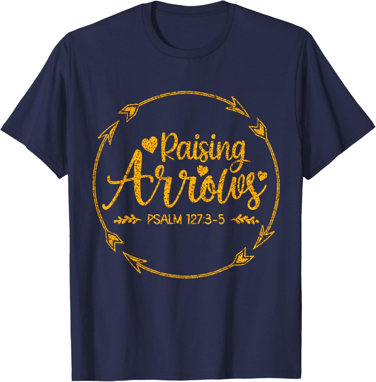 Raising Arrows, Psalm 127 3-5, Christian Apparel T-Shirt - T-Shirt | Navy
