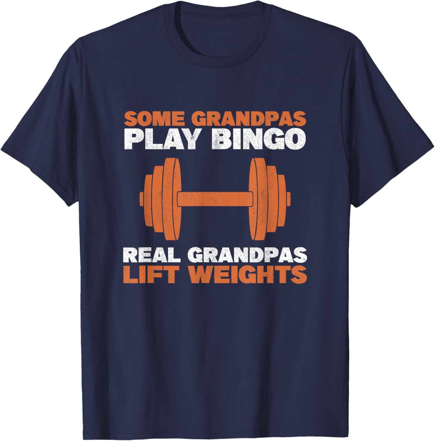 Grandpa Lift Weights Gym Workout Bodybuilding Weightlifting T-Shirt - T-Shirt | Navy