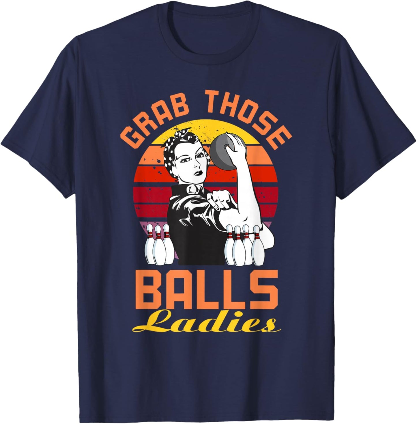 Grab Those Balls Ladies Bowling Retro , Fun Bowling T-Shirt - T-Shirt | Navy