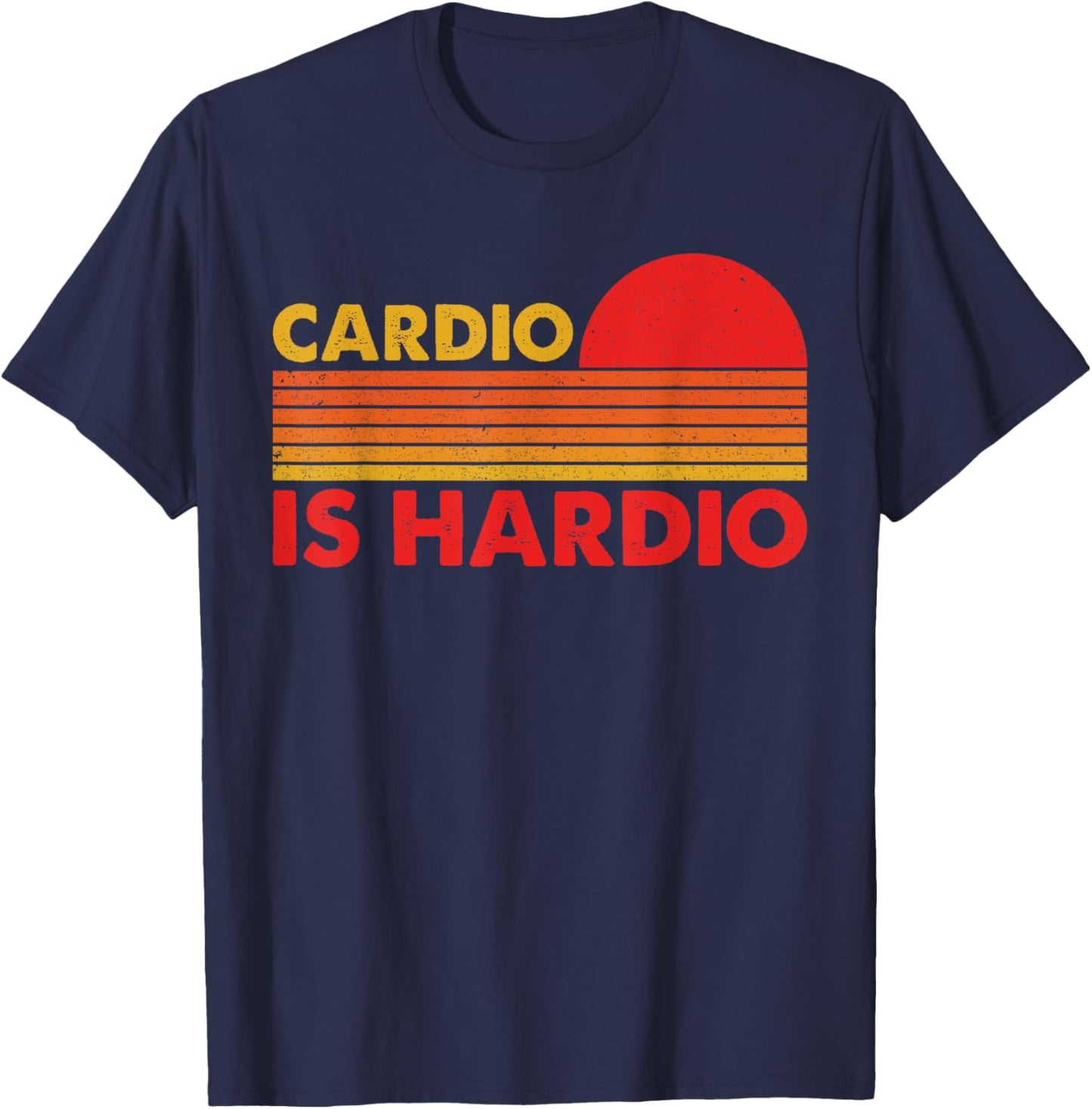 Funny Exercise Cardio Is Hardio Gym Workout Jogging Running T-Shirt - T-Shirt | Navy
