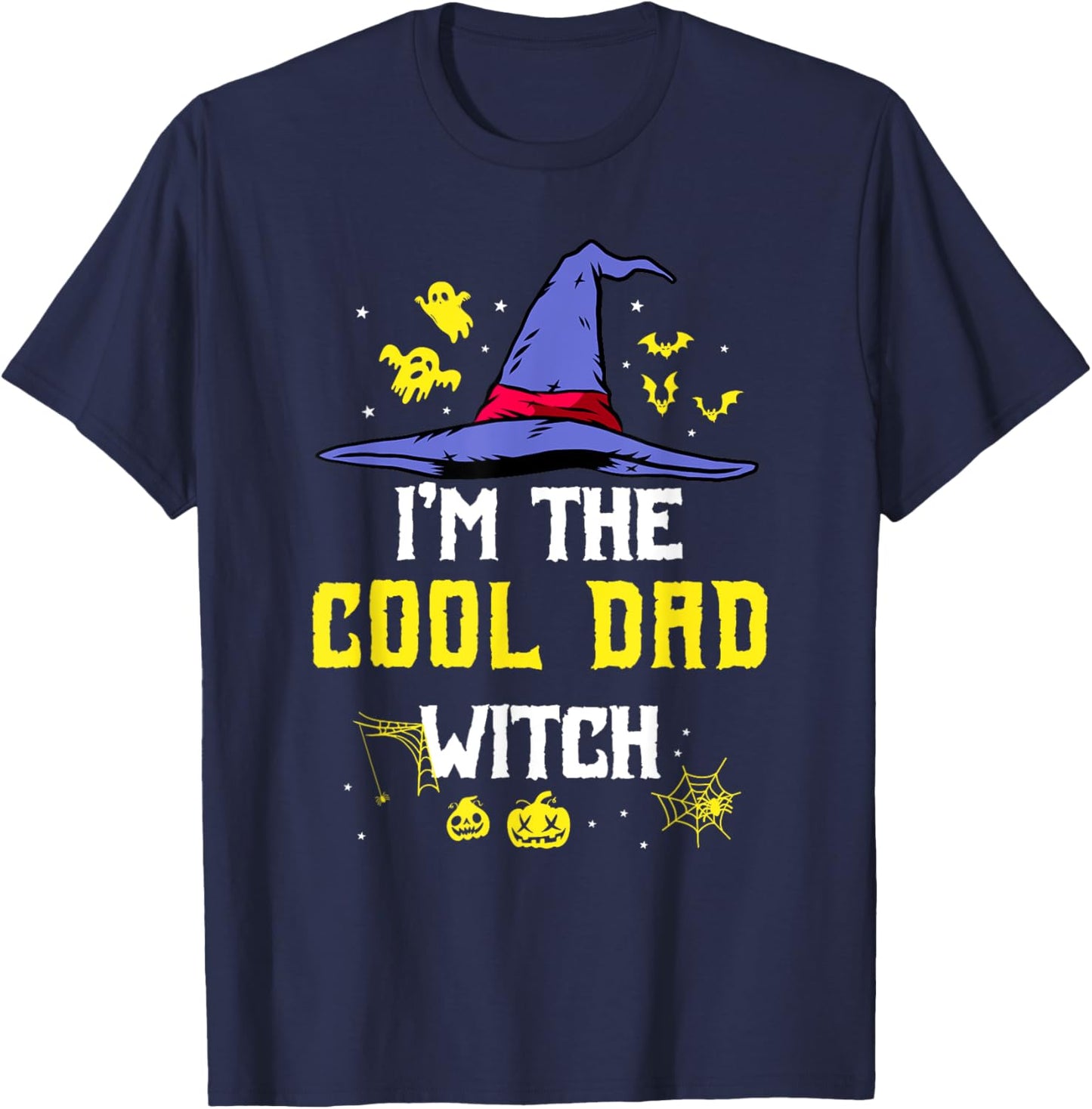 I'm The Cool Dad Witch Matching Family Halloween Party T-Shirt - T-Shirt | Navy