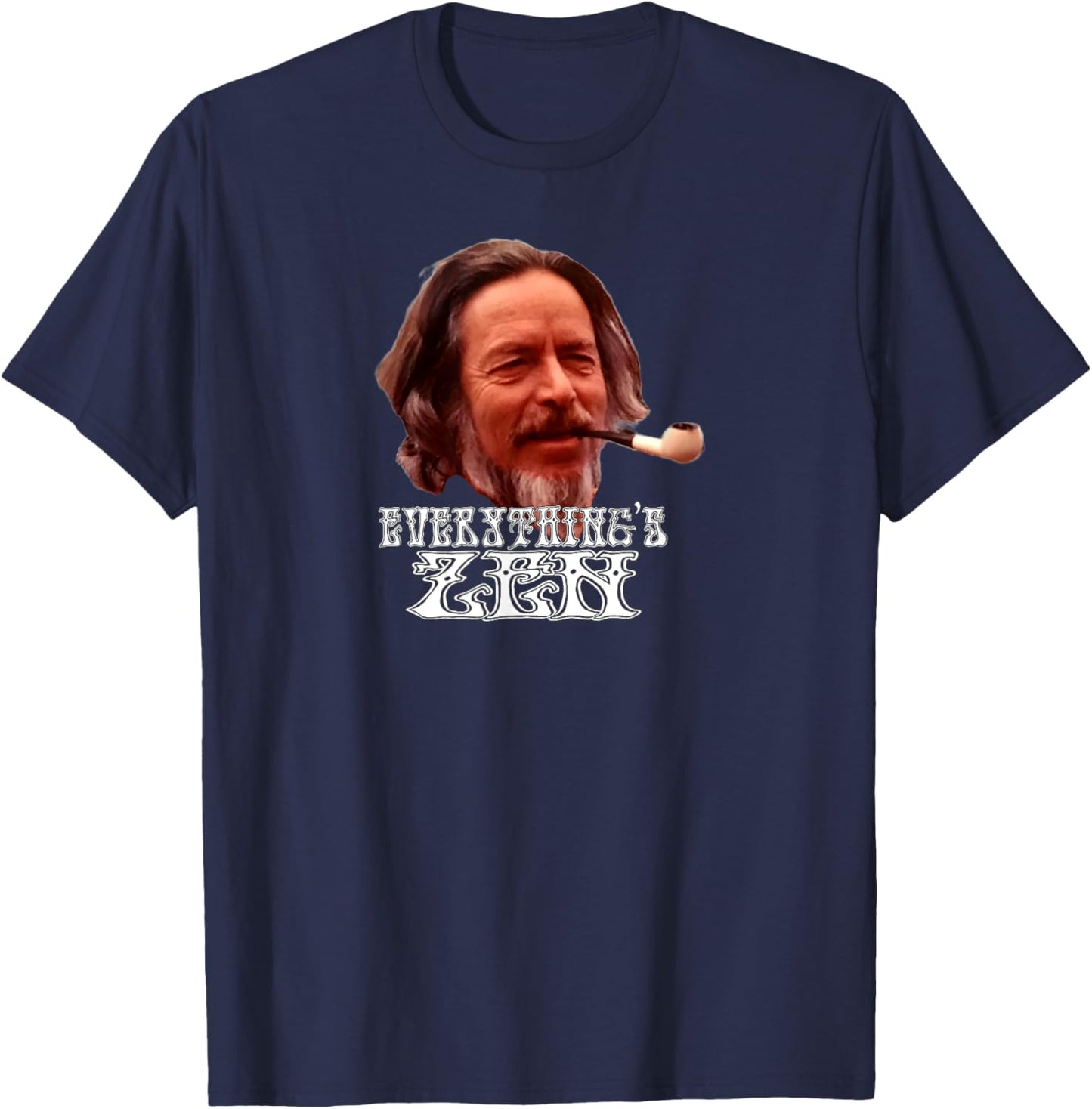 Alan Watts Everything's Zen - meditation spiritual meditate T-Shirt - T-Shirt | Navy
