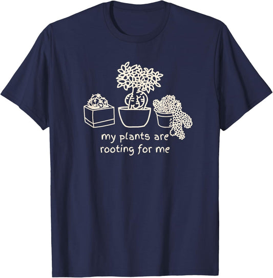 My Plants Are Rooting For Me Garden Lovers Funny Gardening T-Shirt - T-Shirt | Navy