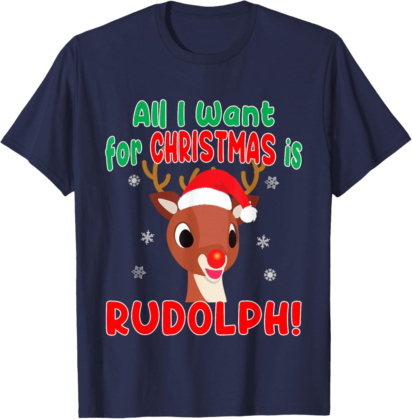 All I Want for Christmas Rudolph Red Nose Reindeer Kids Gift T-Shirt - T-Shirt | Navy