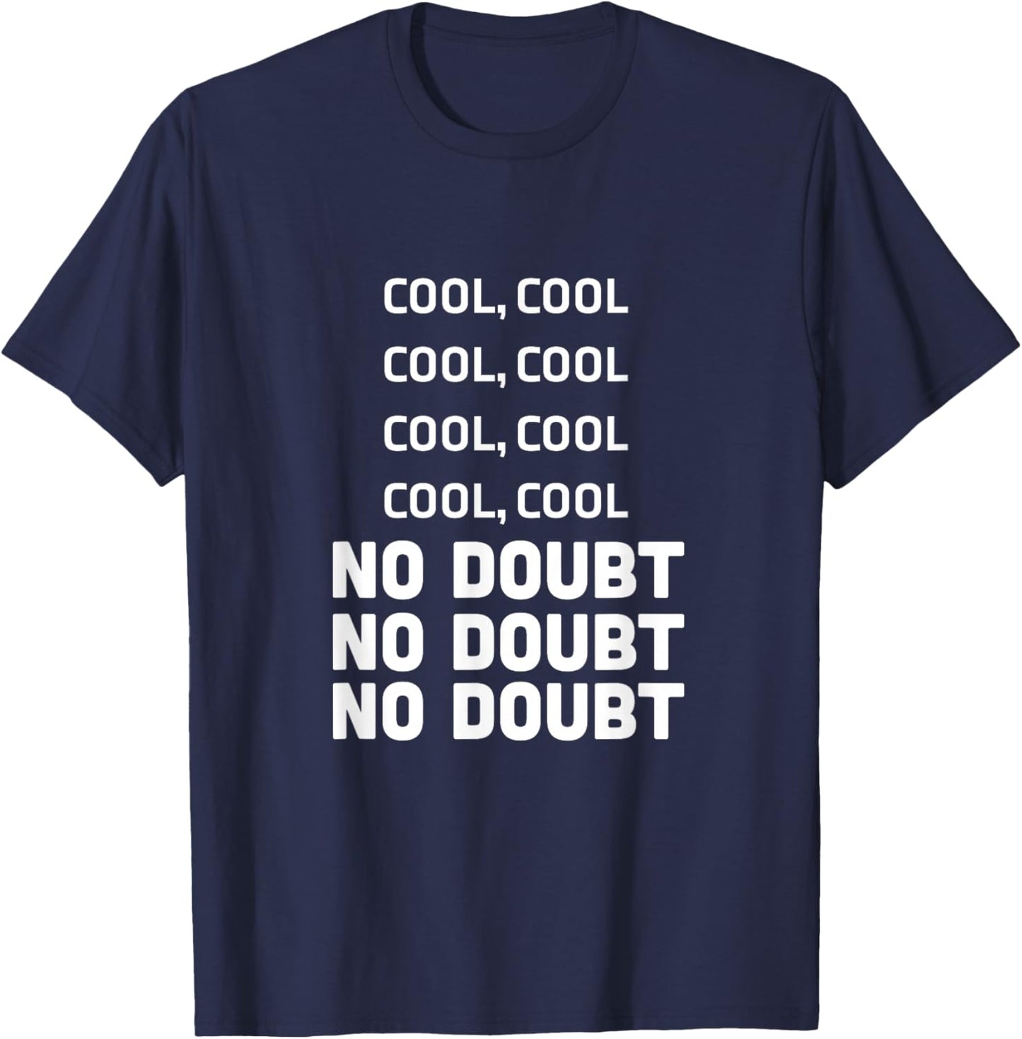 Cool Cool Cool No Doubt No Doubt No Doubt Jake Peralta 99 T-Shirt - T-Shirt | Navy