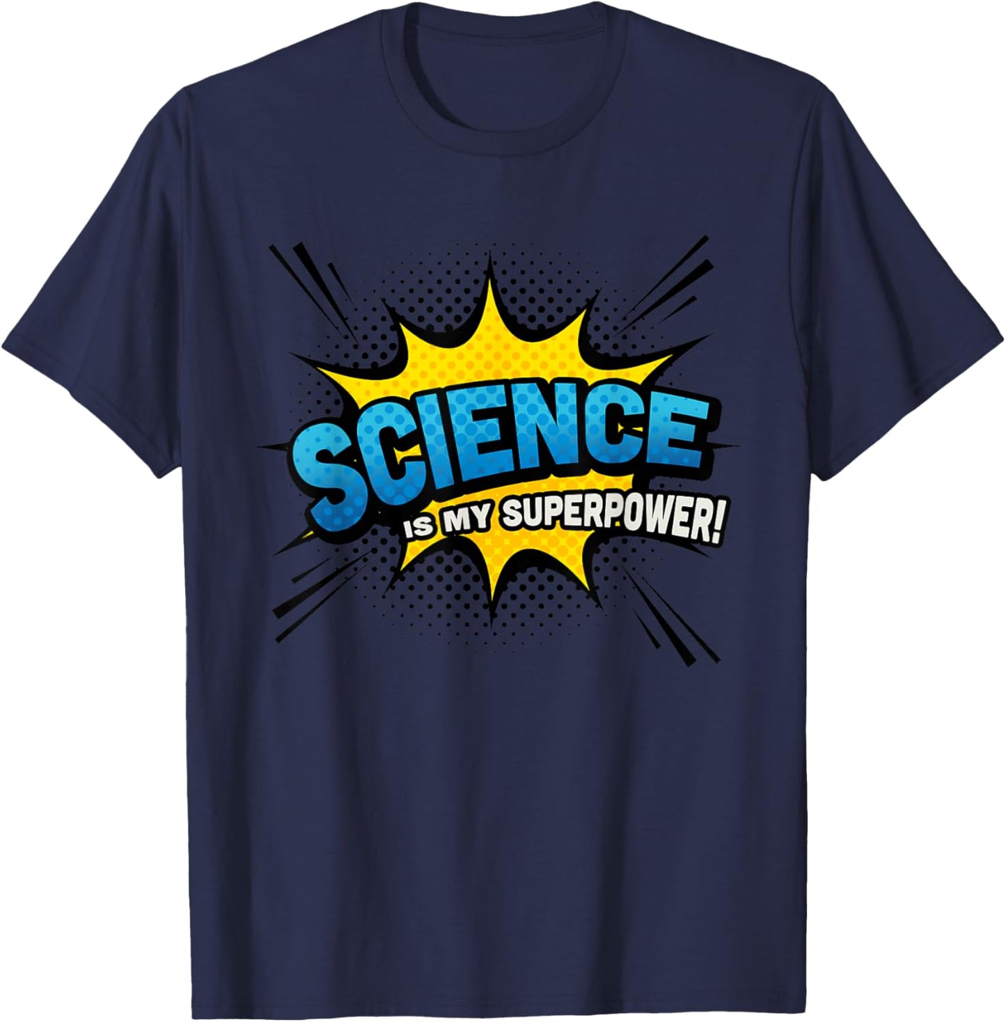 Science is my Superpower - Comic Book Style T-Shirt - T-Shirt | Navy