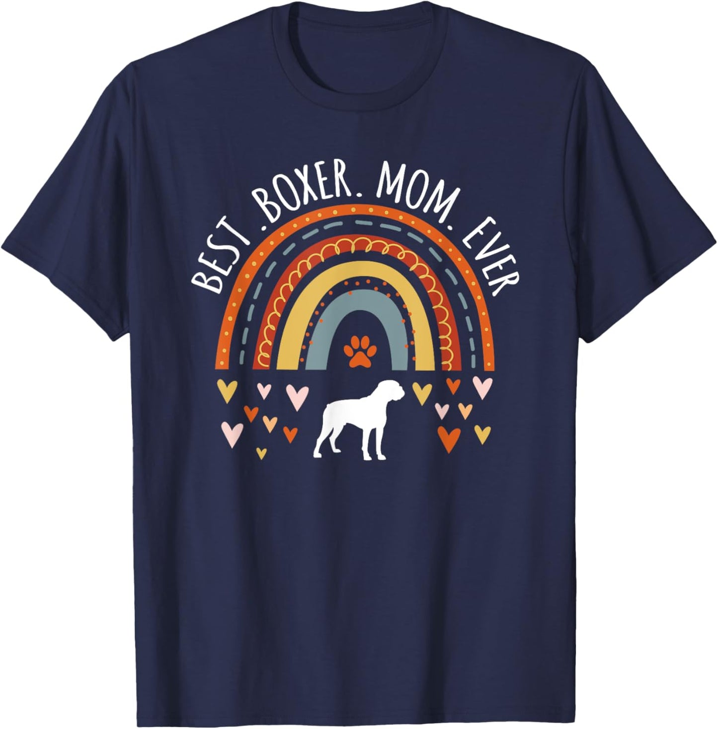 Best Boxer Mom Ever Rainbow Gifts For Boxer Dog Lover Mama Women Kids T-Shirt - T-Shirt | Navy