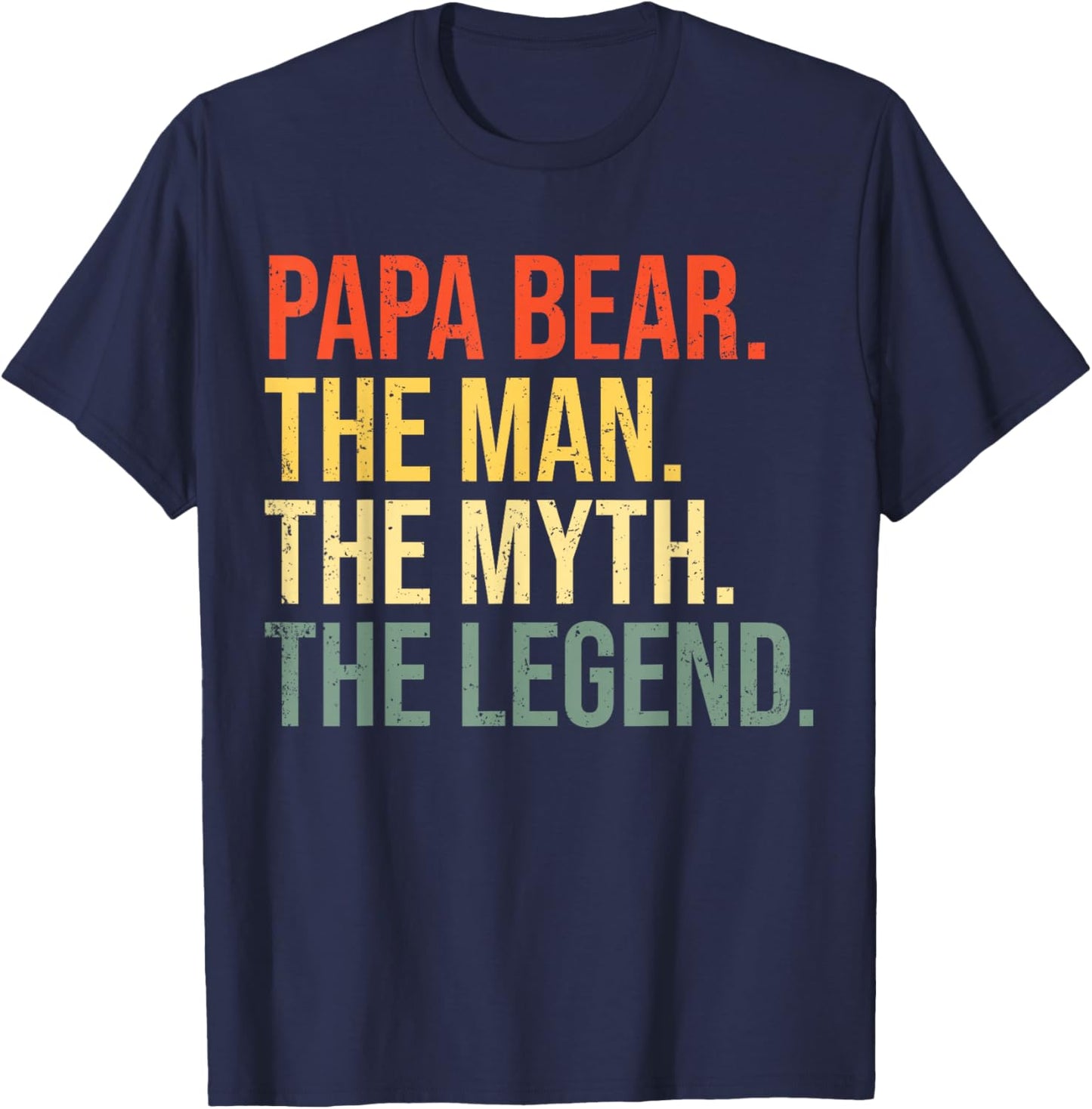 Papa Bear The Man The Myth The Legend Best Dad Fathers Day T-Shirt - T-Shirt | Navy