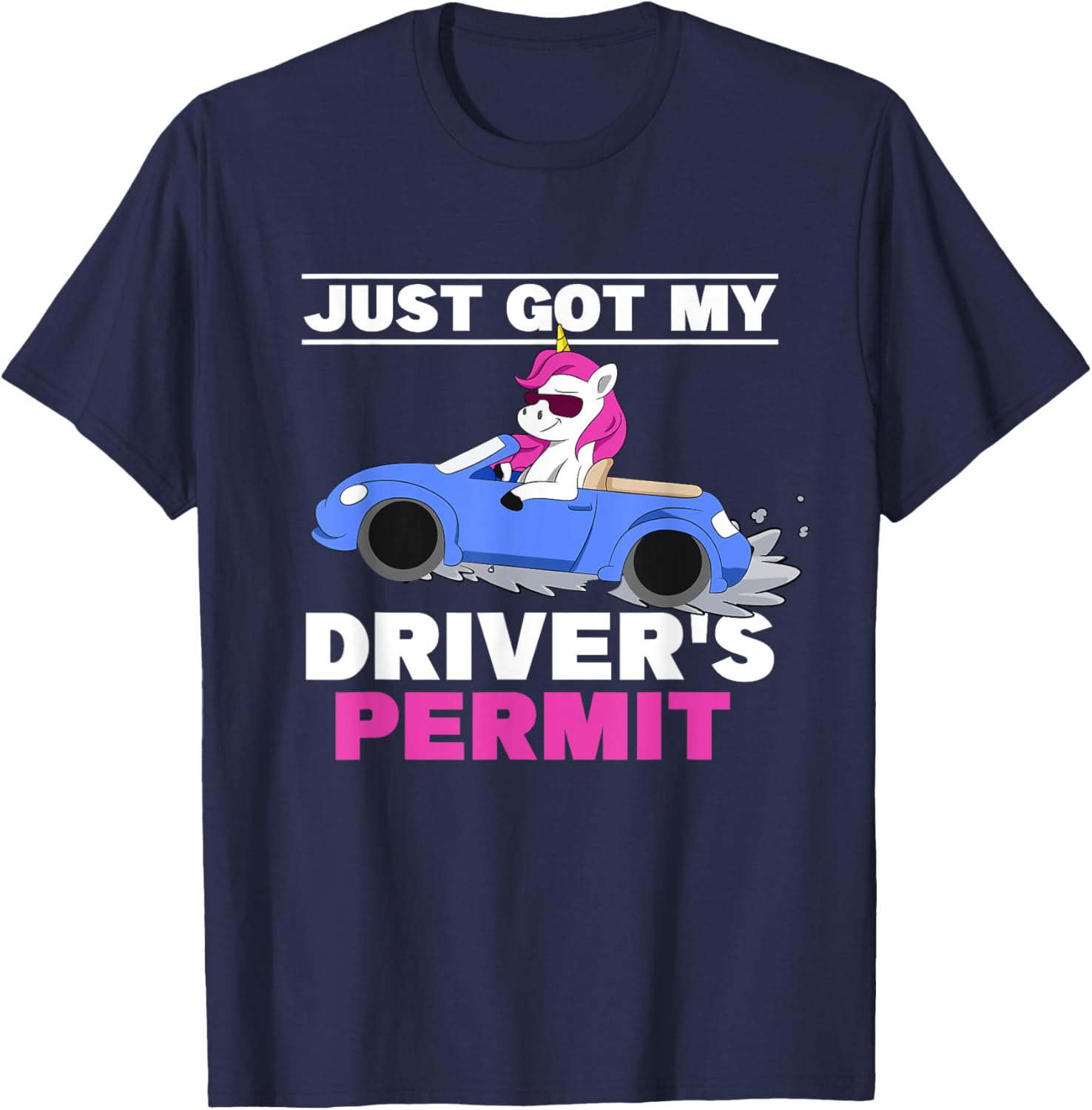 Just Got My Driver's Permit Driving Unicorn Teen Girl Driver T-Shirt - T-Shirt | Navy