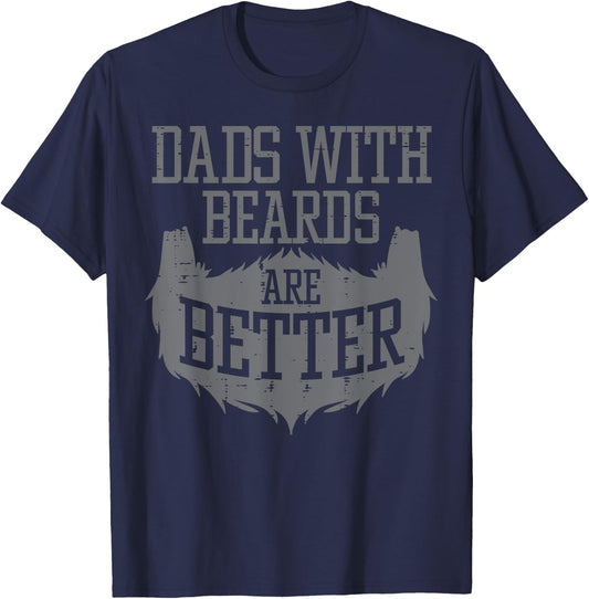 Fathers Day Dads With Beards Better Funny Daddy Papa Men T-Shirt - T-Shirt | Navy