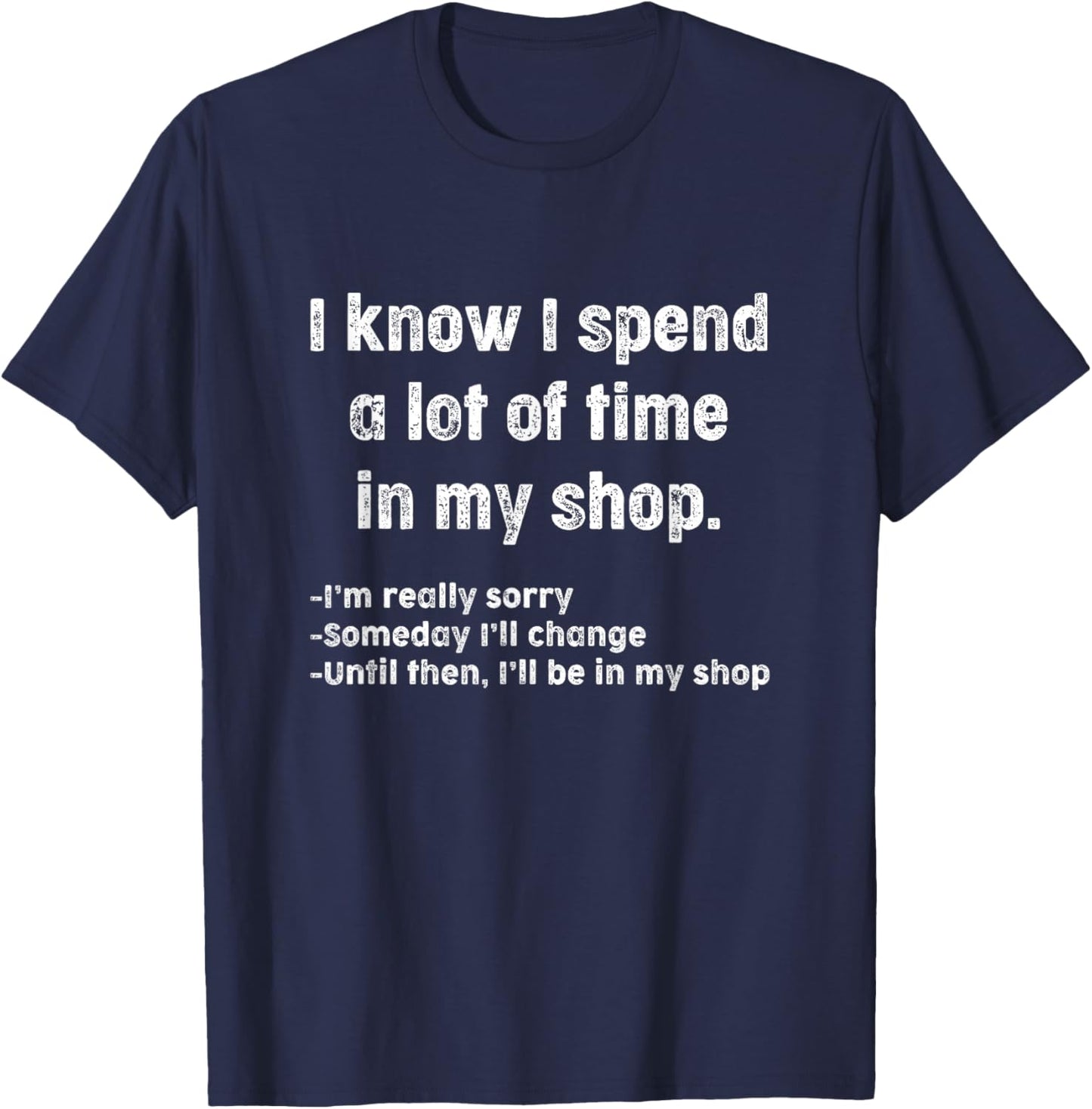 Funny Shop Shirt - Woodworking or Mechanic Shop T-Shirt - T-Shirt | Navy