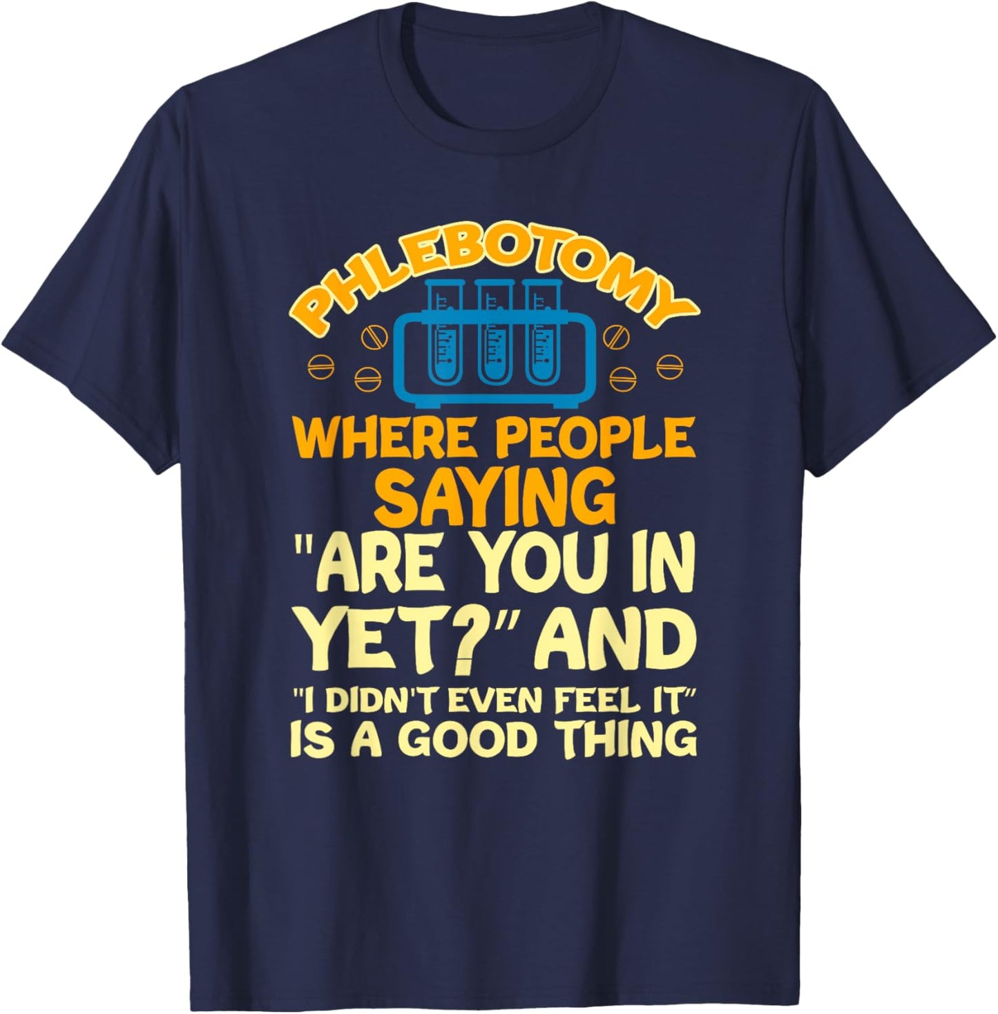 Funny Phlebotomy lab technician accessories - Phlebotomist T-Shirt - T-Shirt | Navy