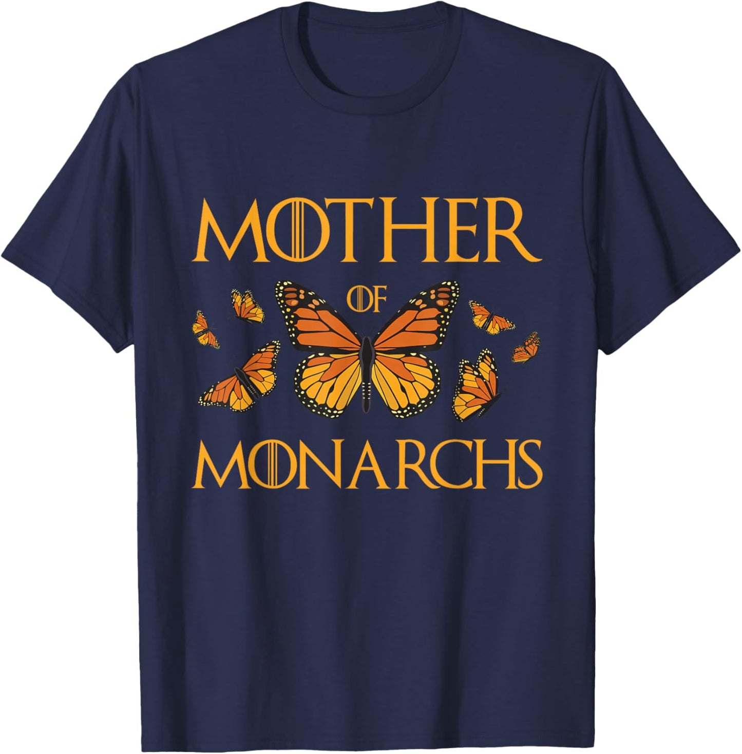 Mother of Monarchs - Butterfly Lover Insect Butterflies T-Shirt - T-Shirt | Navy