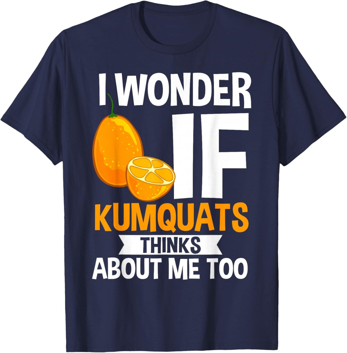 Kumquat Tree Fruit Recipes Orange Plant Marmalade T-Shirt - T-Shirt | Navy
