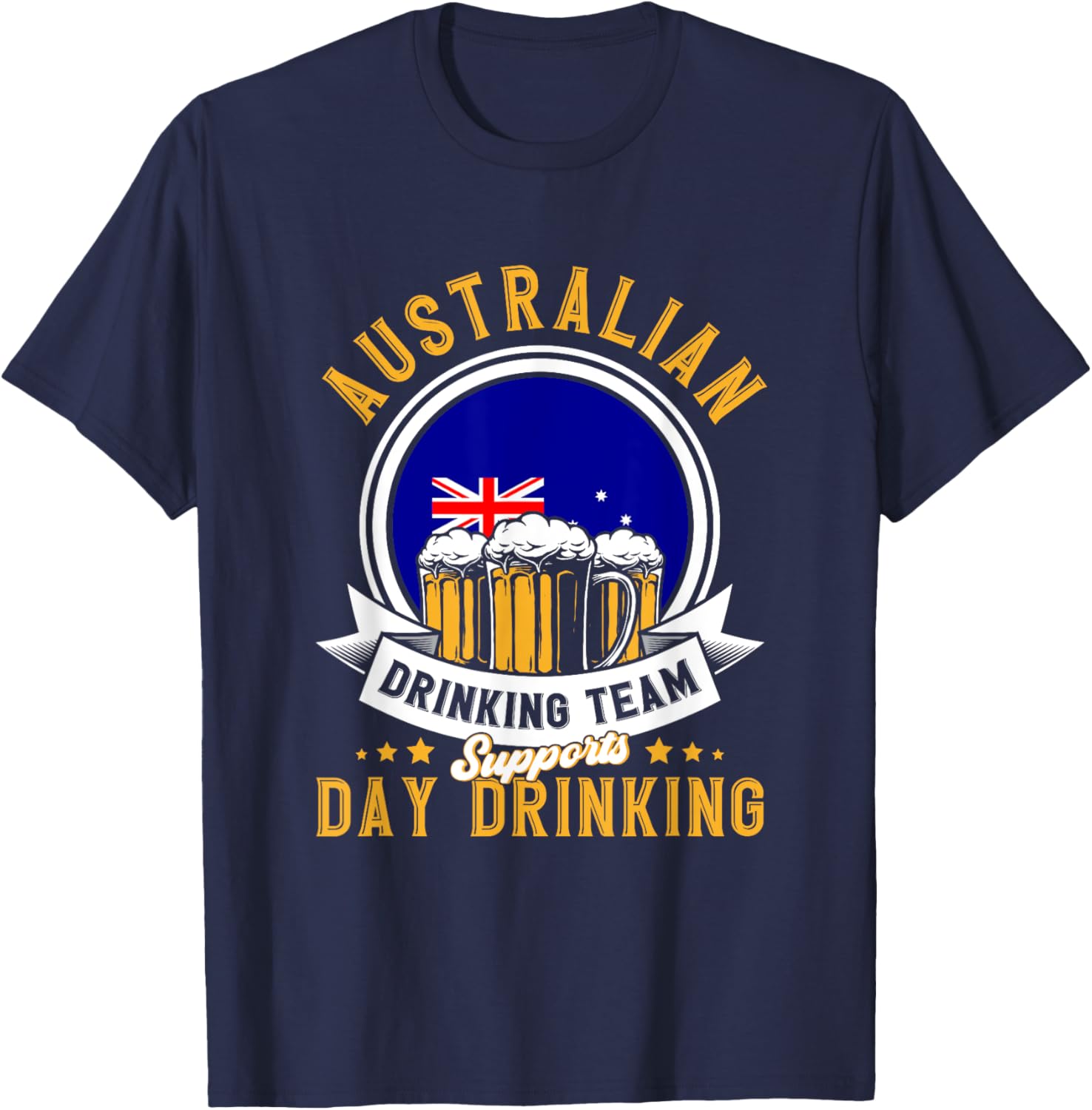 Australia Sauf Team Supports Day Drinking Australian T-Shirt - T-Shirt | Navy