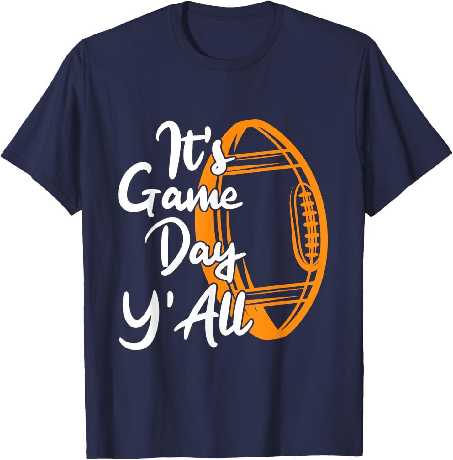 Football Saying Its Game Day YAll T-Shirt - T-Shirt | Navy