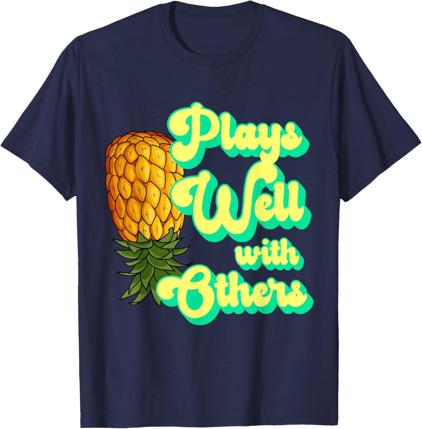 Plays Well With Others Swingers Pineapple Shirt Apparel T-Shirt - T-Shirt | Navy
