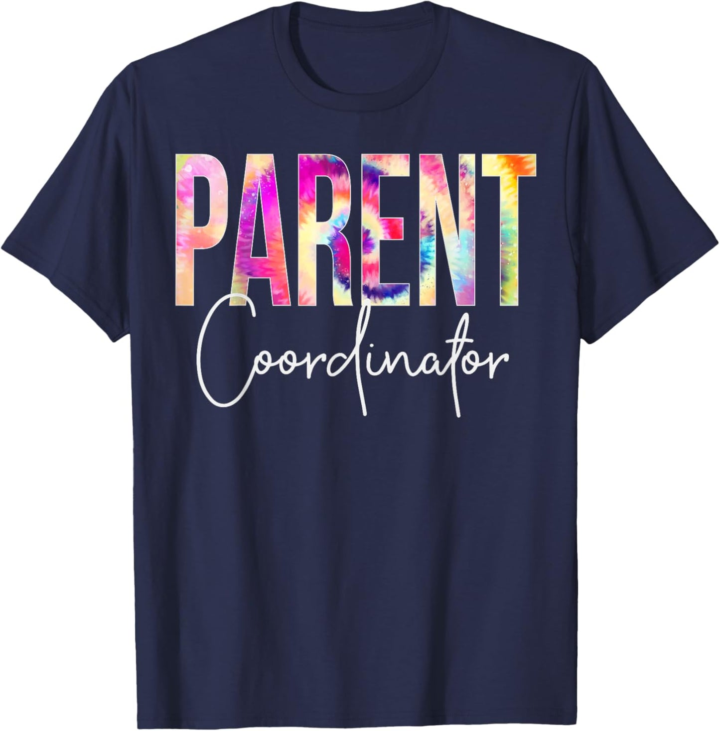 Parent Coordinator Tie Dye Back To School appreciation T-Shirt - T-Shirt | Navy