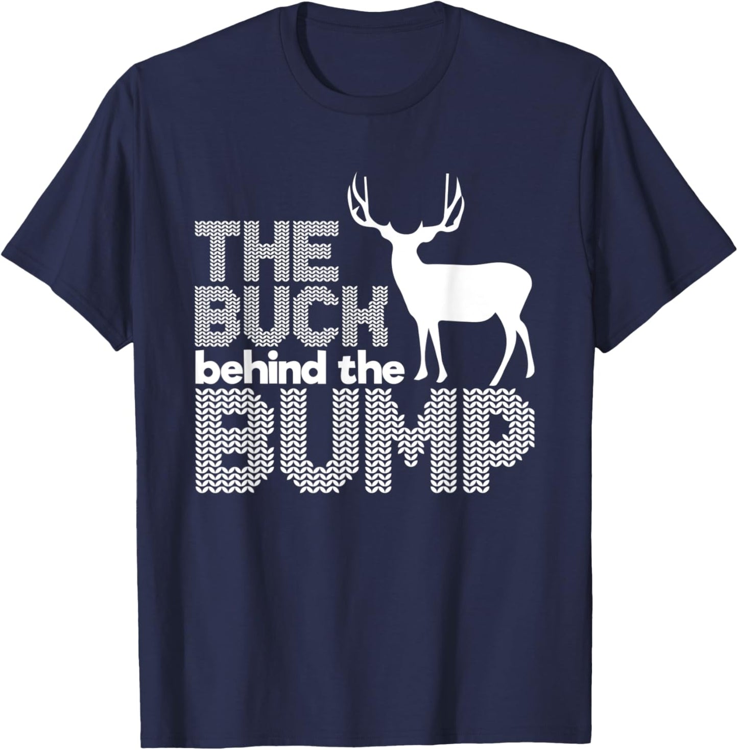 The Buck behind the Bump Gift Hunters T-Shirt - T-Shirt | Navy