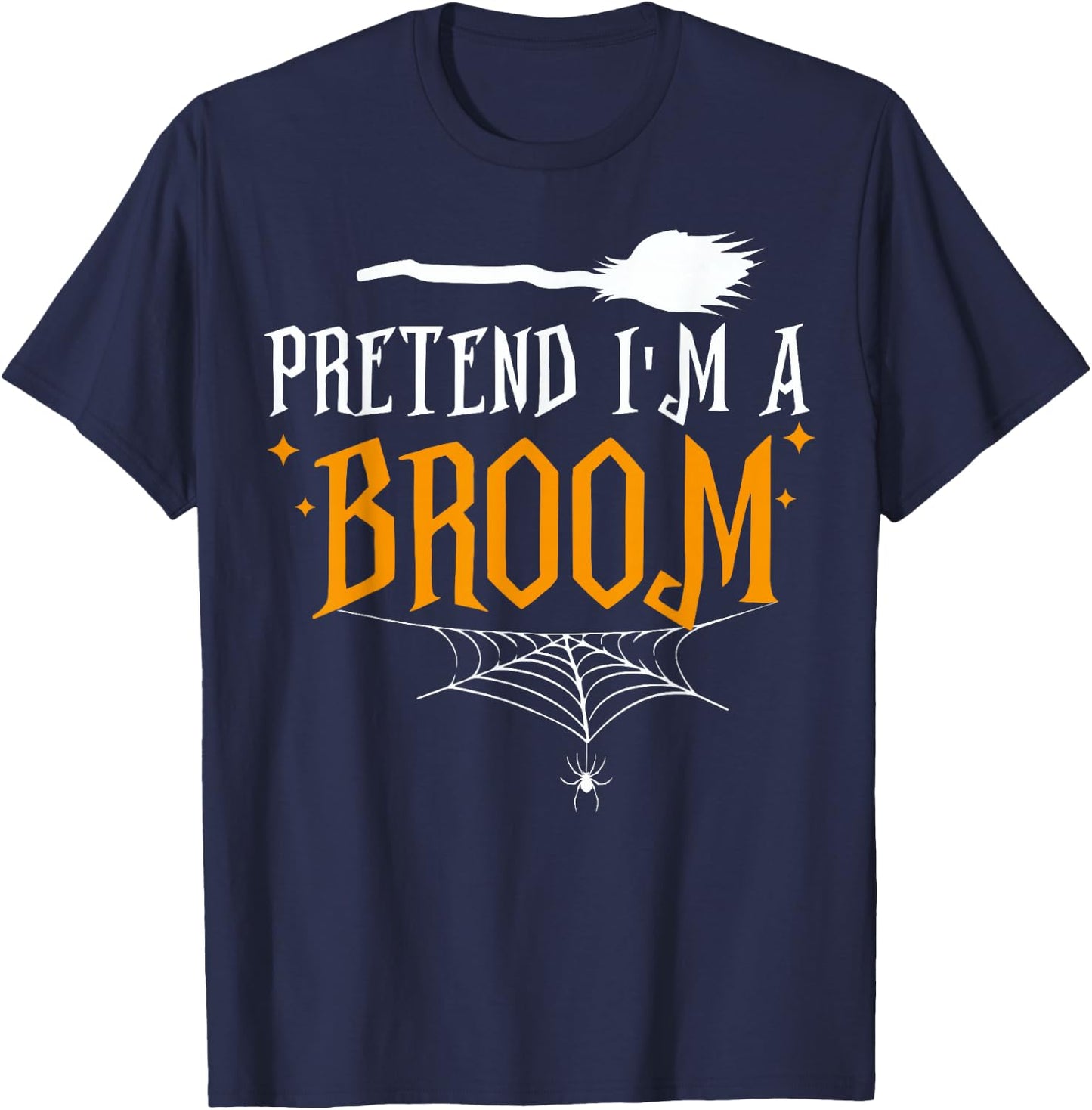 Pretend I'm a Broom Lazy Halloween Costume T-Shirt - T-Shirt | Navy
