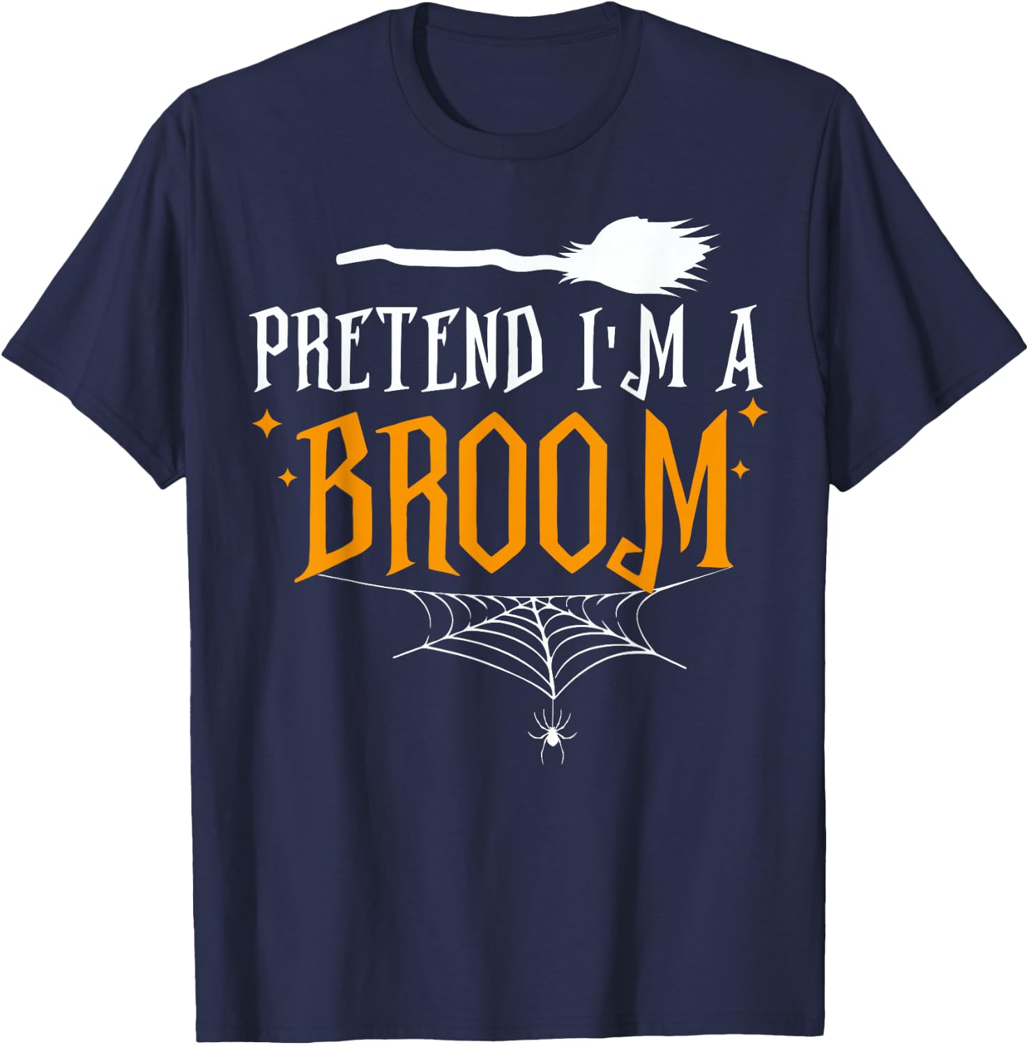 Pretend I'm a Broom Lazy Halloween Costume T-Shirt - T-Shirt | Navy