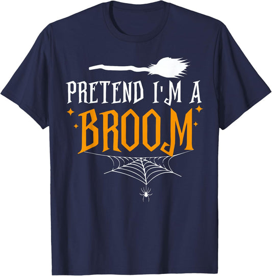 Pretend I'm a Broom Lazy Halloween Costume T-Shirt - T-Shirt | Navy