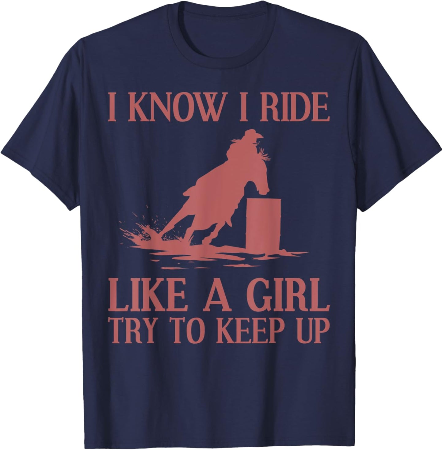 Funny Barrel Racing Gift Rodeo Horse Racer Girl T-Shirt - T-Shirt | Navy