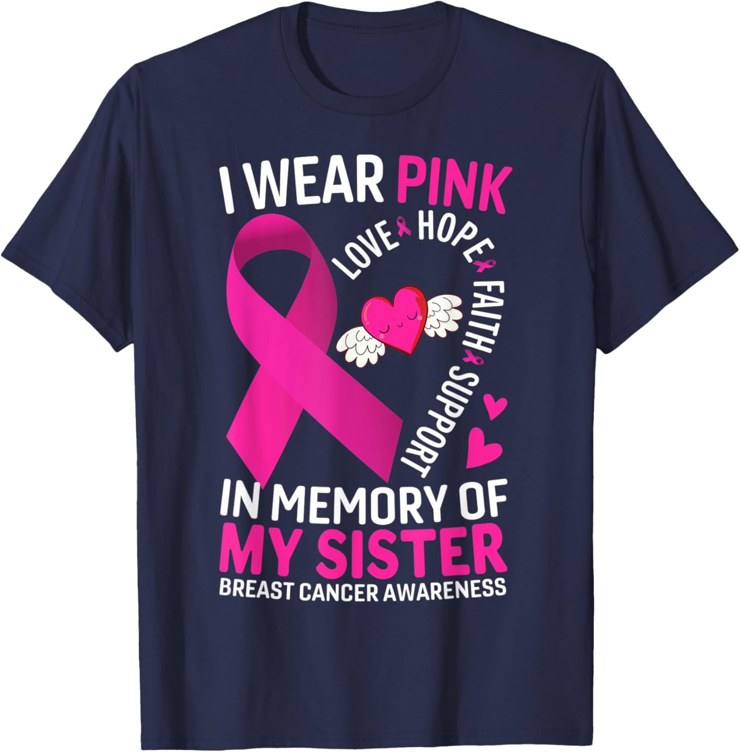 I Wear Pink In Memory Of My Sister Breast Cancer Awareness T-Shirt - T-Shirt | Navy