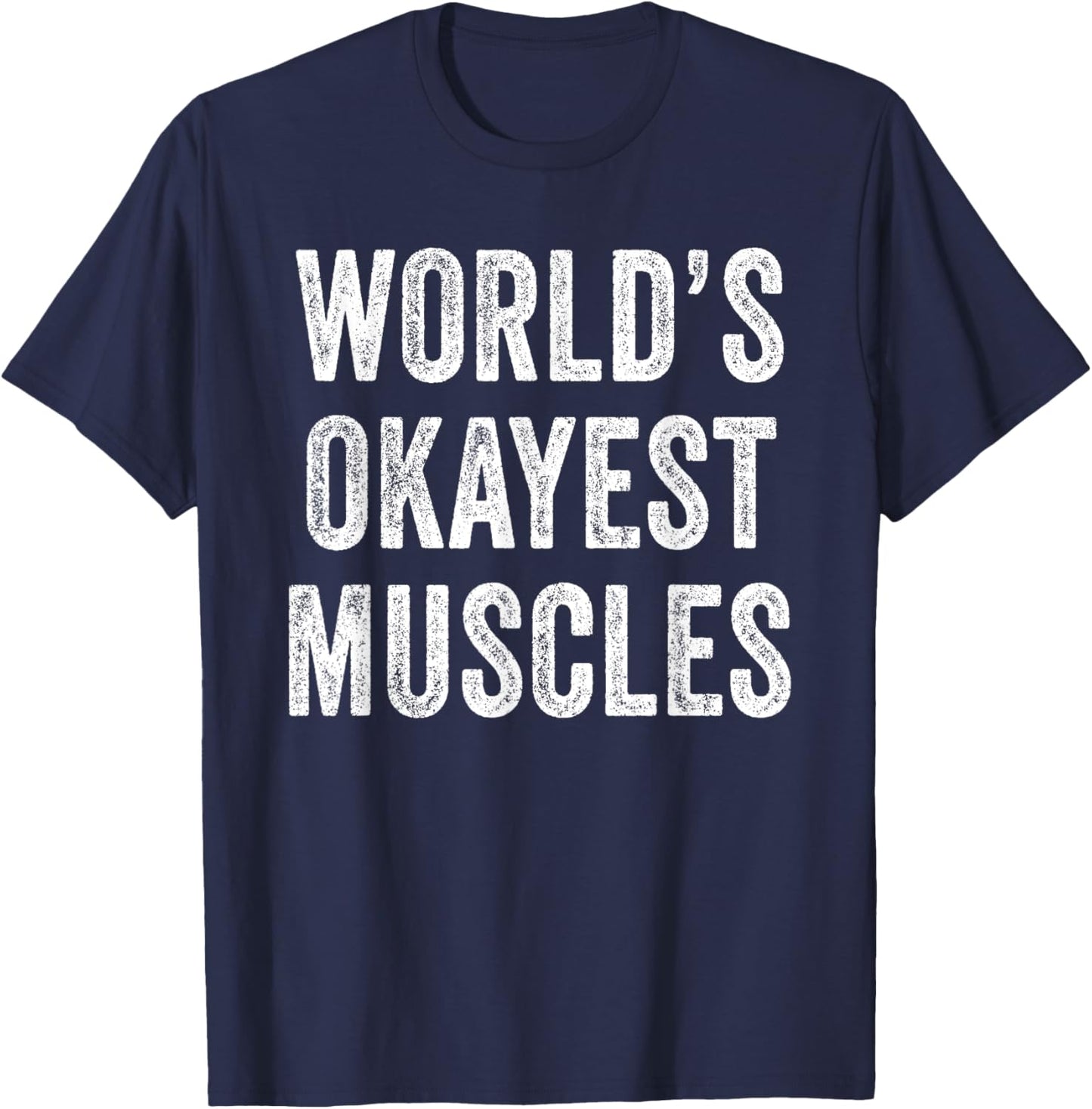 Funny World's Okayest Muscles Gym Workout Dad Vintage Retro T-Shirt - T-Shirt | Navy