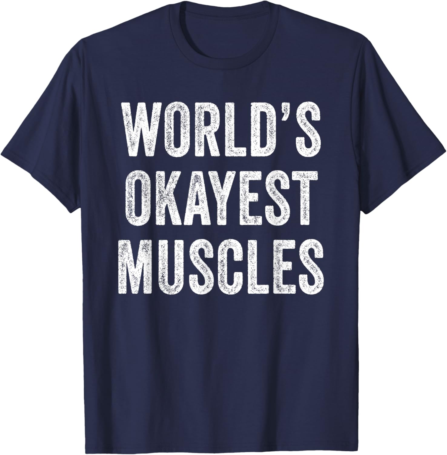 Funny World's Okayest Muscles Gym Workout Dad Vintage Retro T-Shirt - T-Shirt | Navy