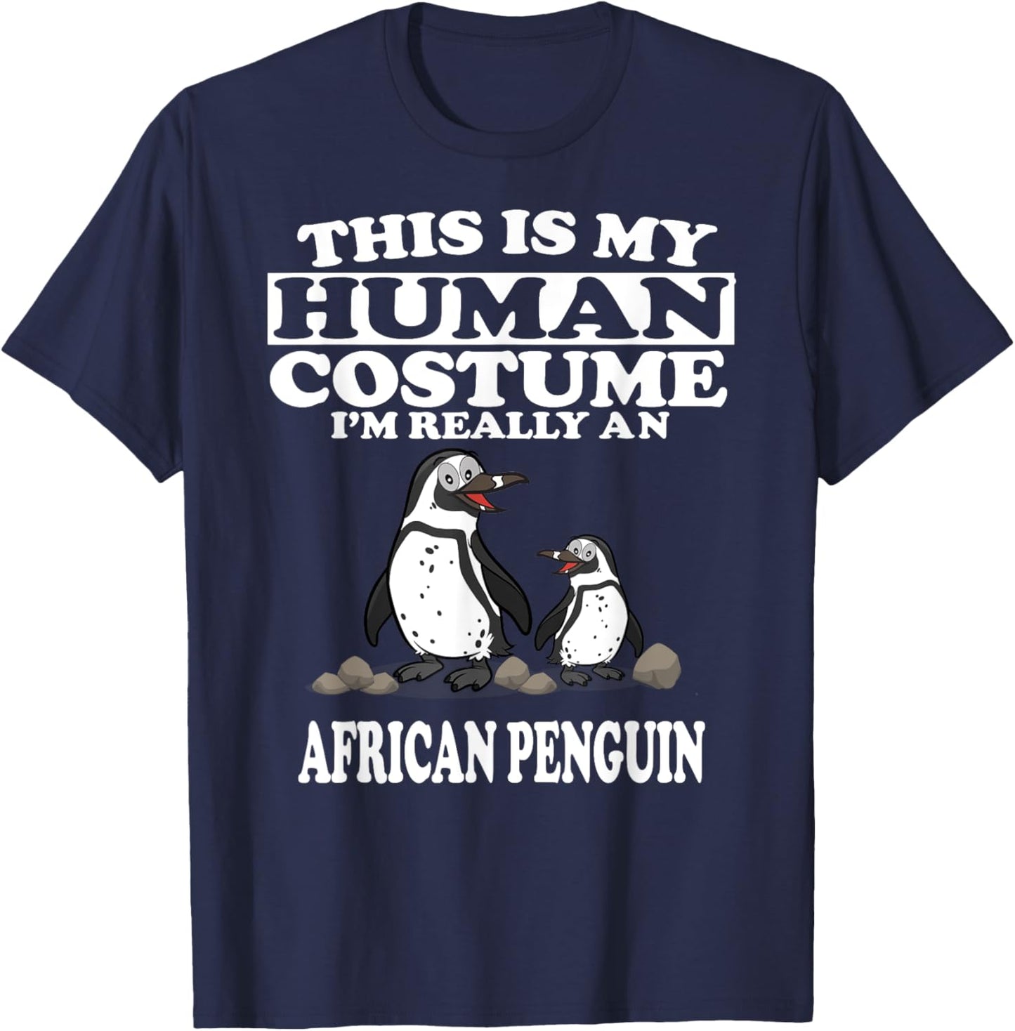 This Is My Human Costume I'm Really An African Penguins T-Shirt - T-Shirt | Navy