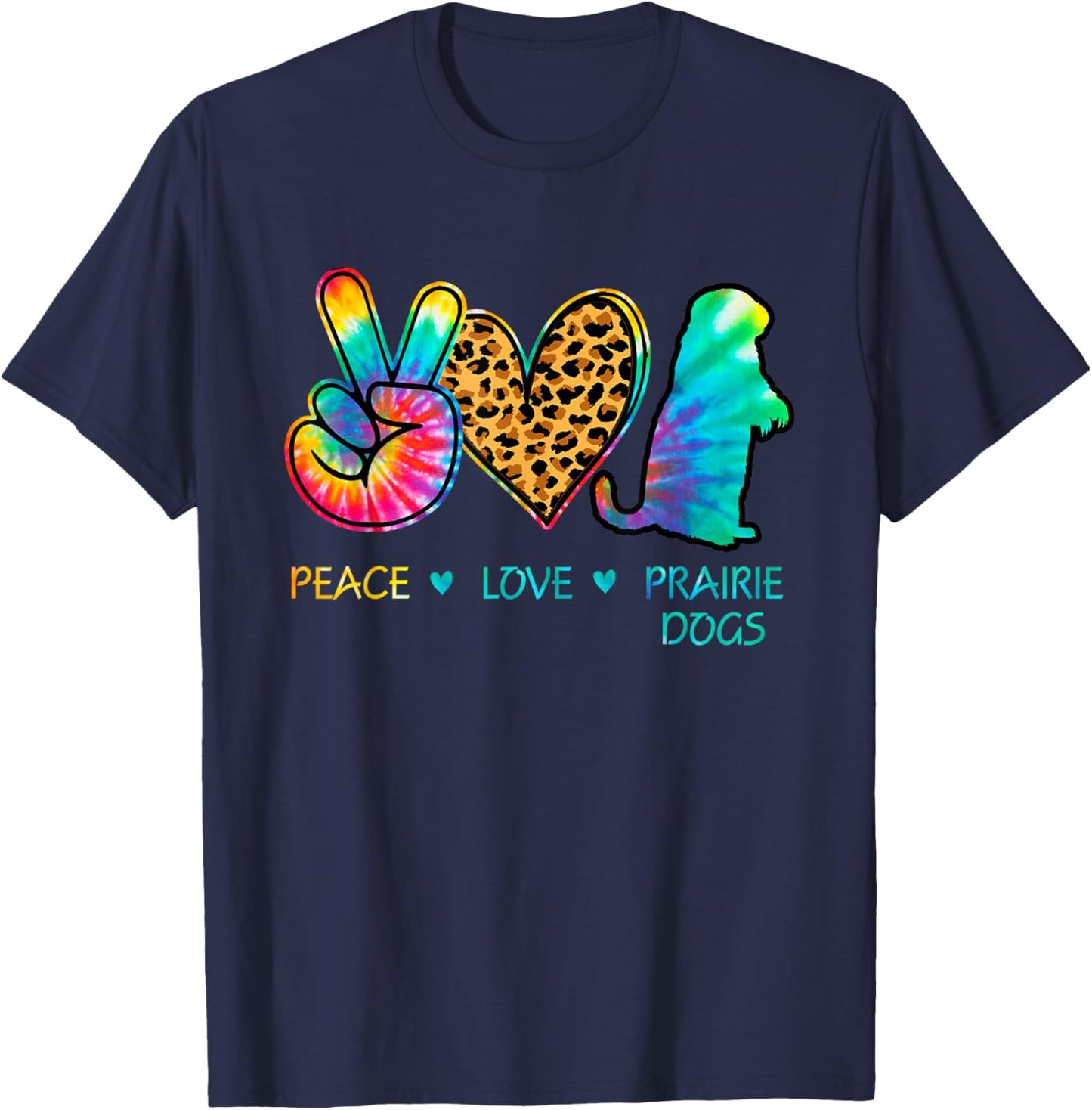 Peace love Prairie Dogs tie dye T-Shirt - T-Shirt | Navy