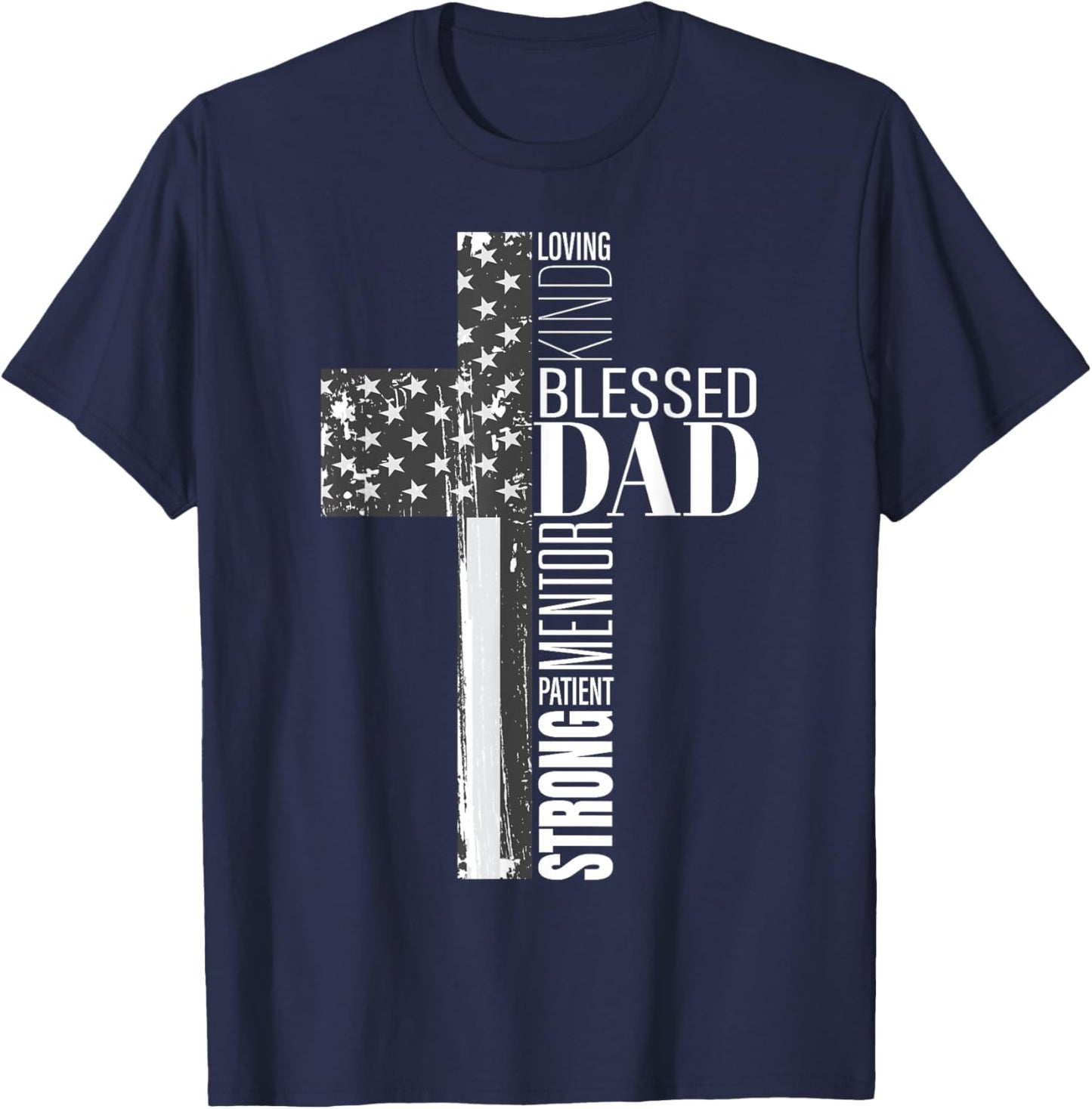 Christian Blessed Dad Cross American Flag Religious Father Men T-Shirt - T-Shirt | Navy