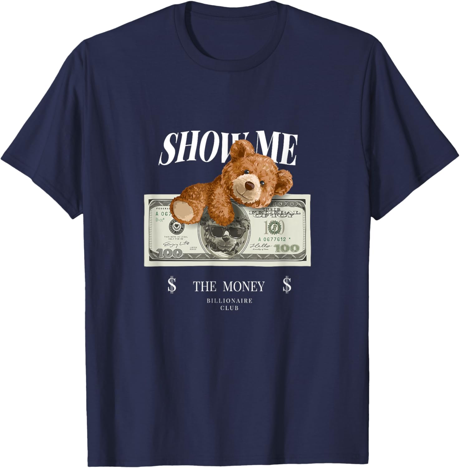 Enjoy Cool Teddy Bear Dollar Show Time Billionaire Club Fun T-Shirt - T-Shirt | Navy